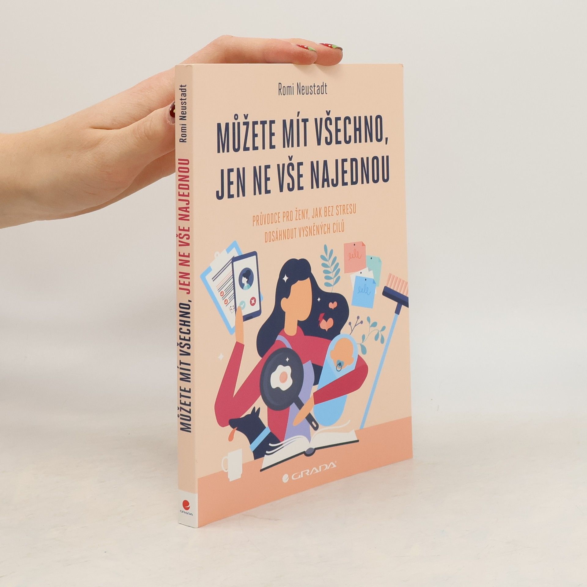 Romi Neustadt Můžete mít všechno, jen ne vše najednou