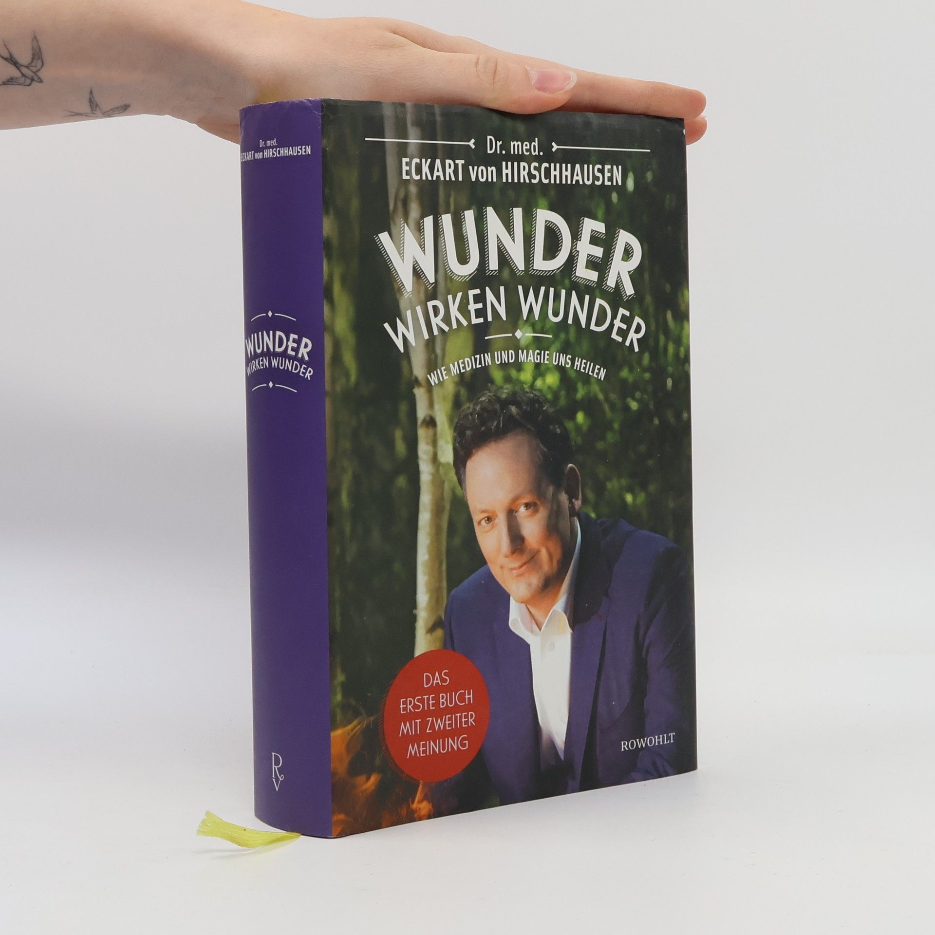 Wunder wirken Wunder: Wie Medizin und Magie uns heilen