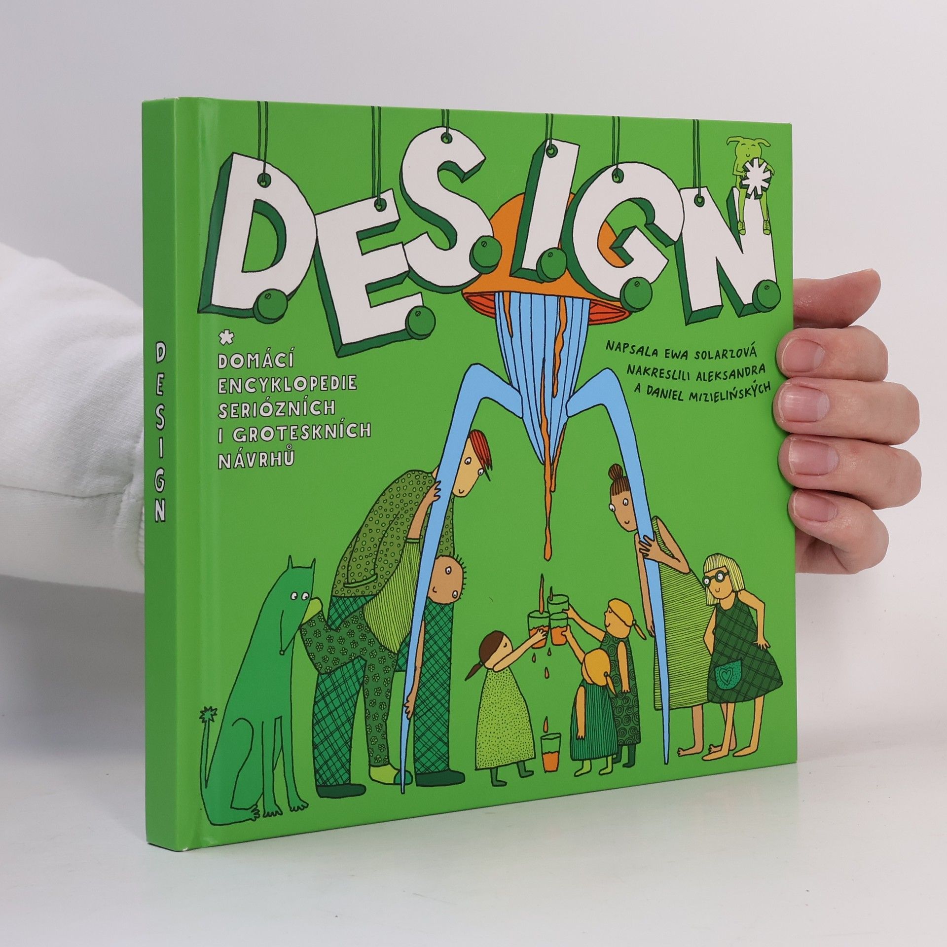 Ewa Solarz D.E.S.I.G.N. : Domácí encyklopedie seriózních i groteskních návrhů