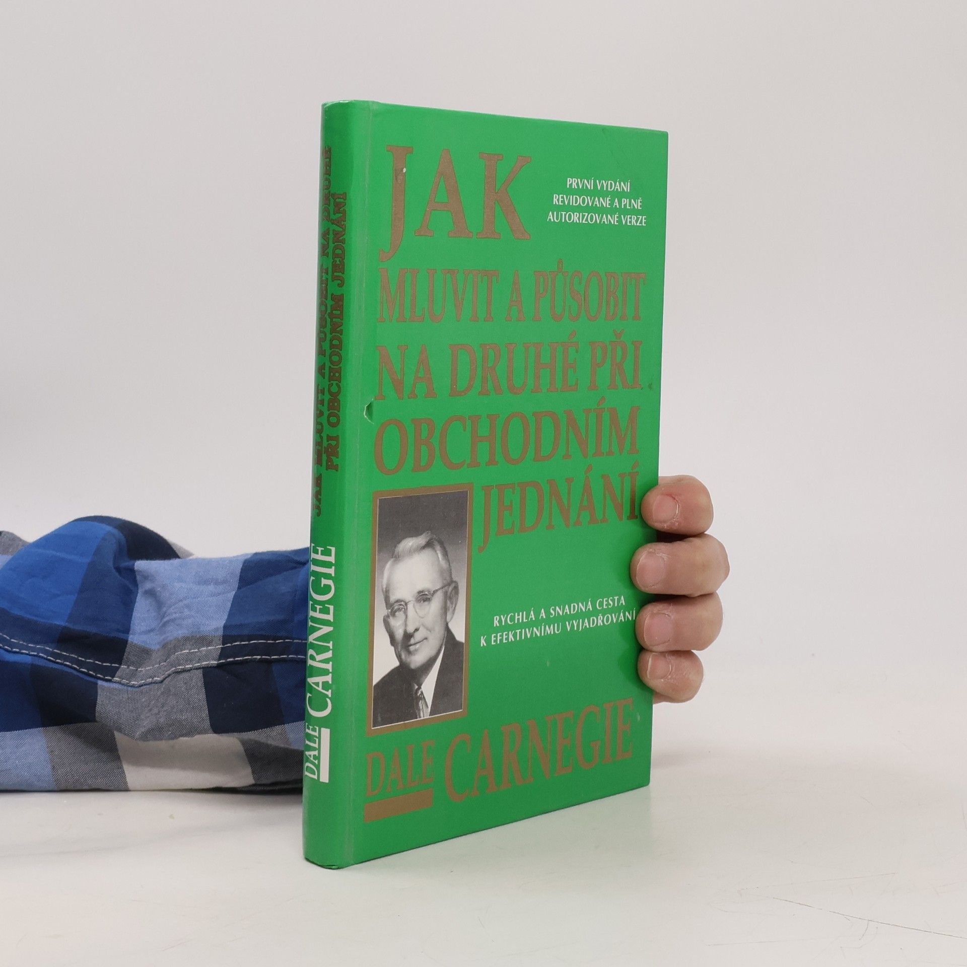Dale Carnegie Jak mluvit a působit na druhé při obchodním jednání