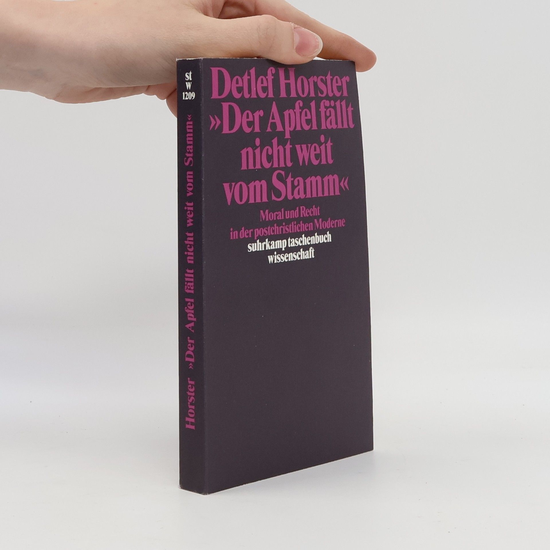 Detlef Horster Suhrkamp Taschenbuch Wissenschaft - 1209: Der Apfel fällt nicht weit vom Stamm