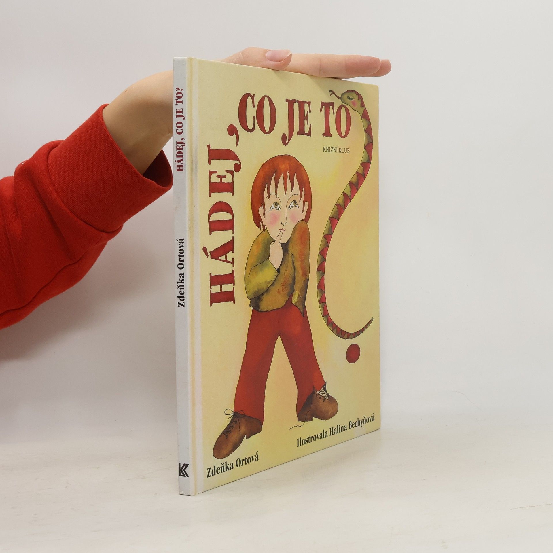 Zdeňka Ortová Hádej, co je to?