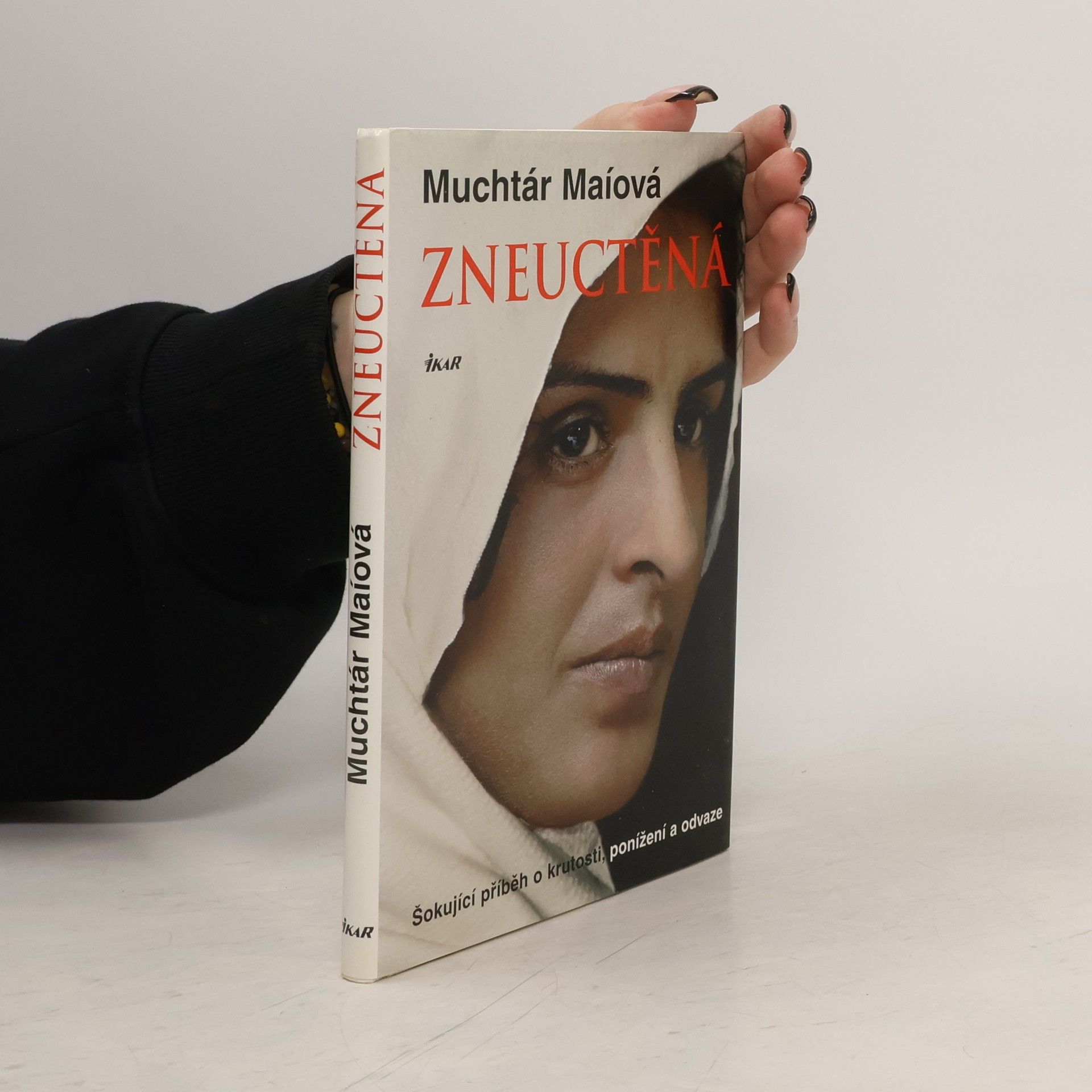 Zneuctěná : šokující příběh o krutosti, ponížení a odvaze