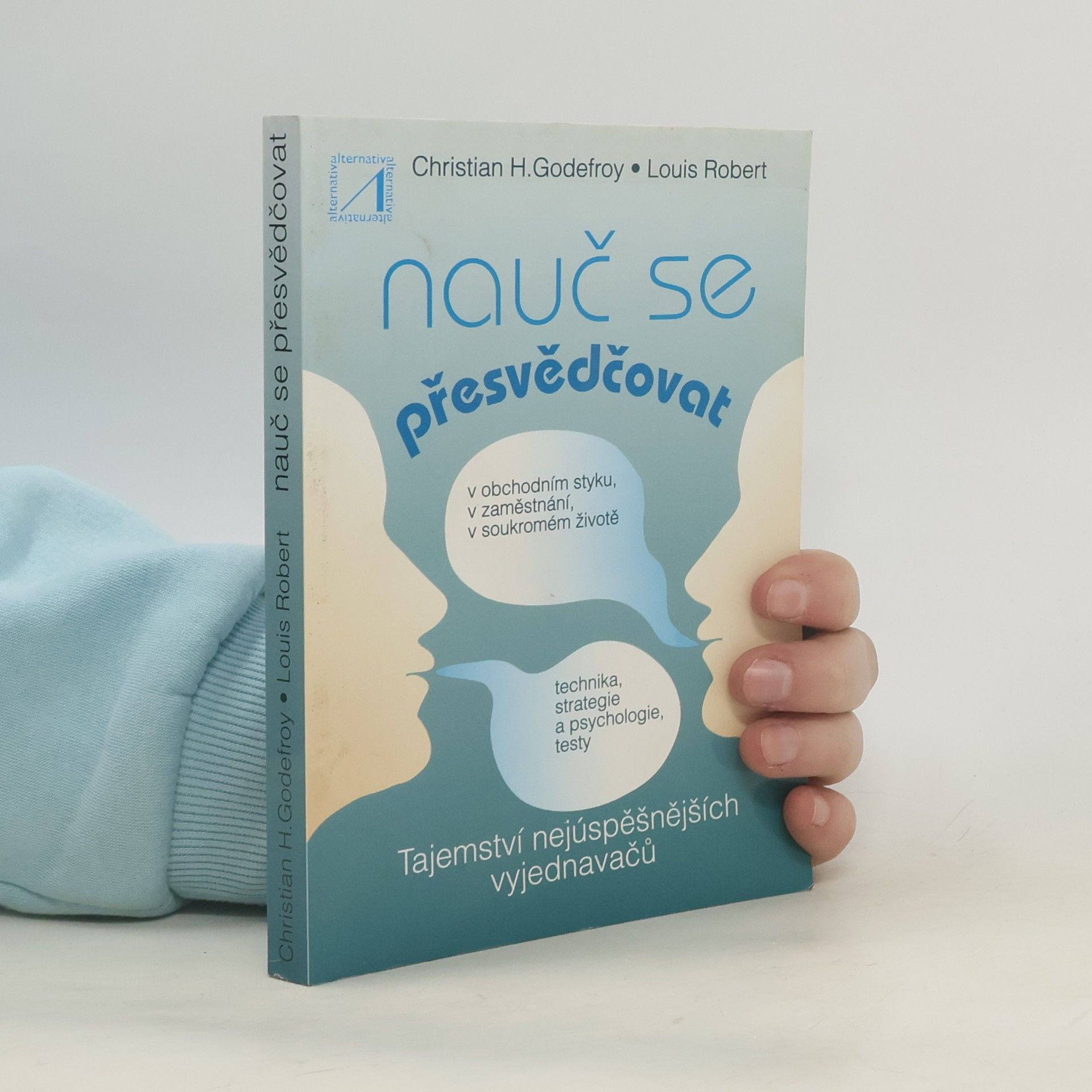 Christian H. Godefroy Nauč se přesvědčovat