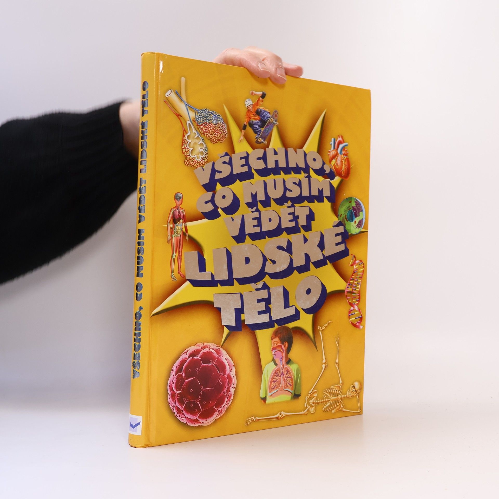 Všechno, co musím vědět. Lidské tělo