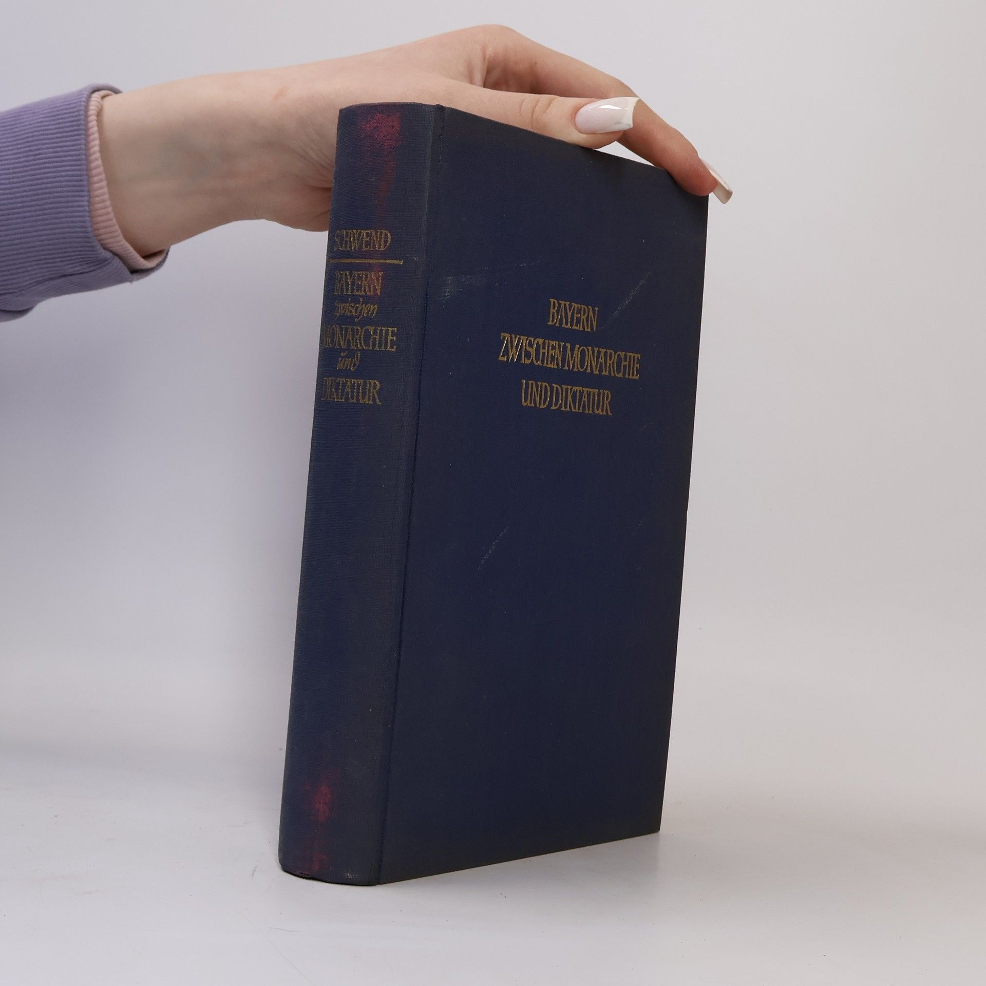 Karl Schwend Bayern zwischen Monarchie und Diktatur