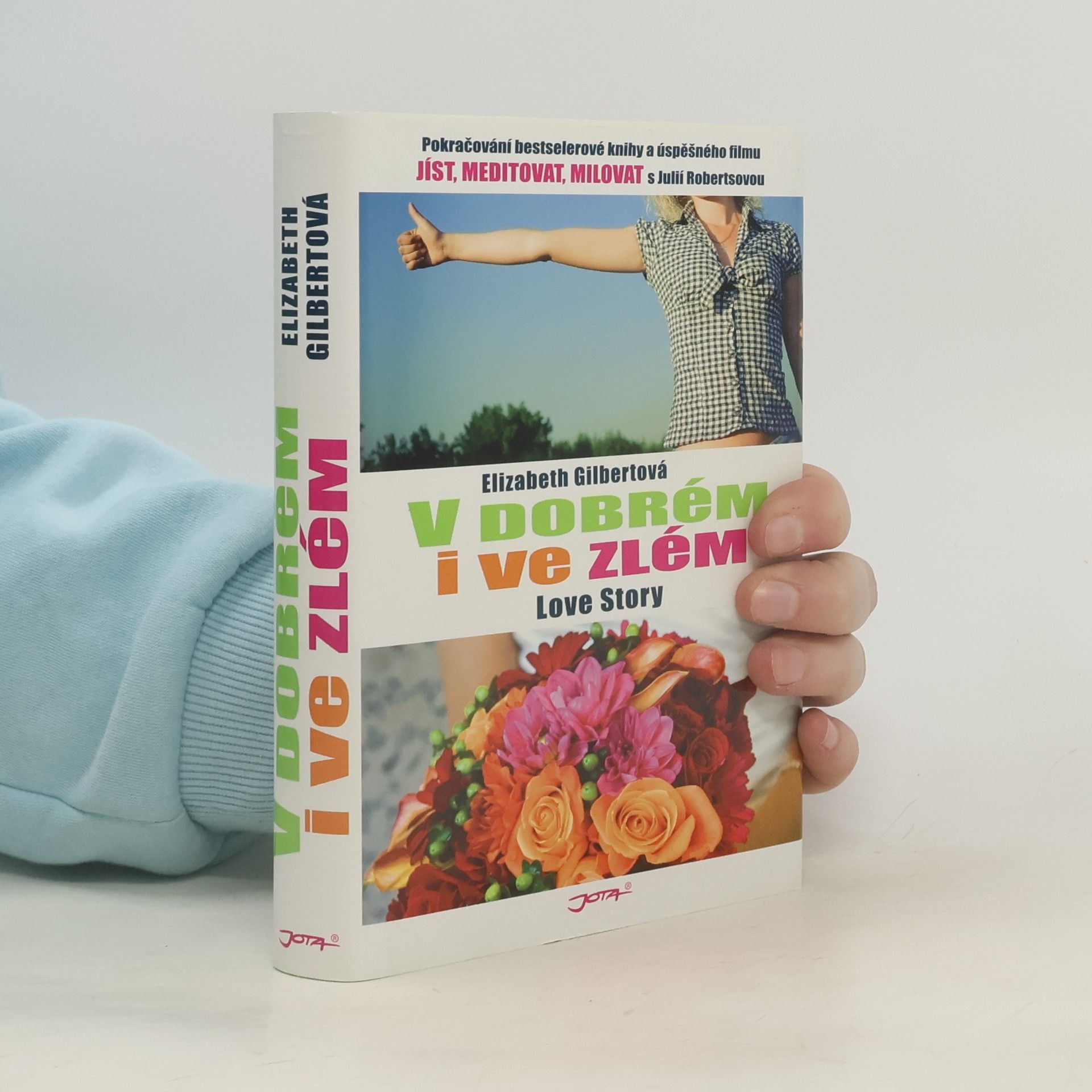 Elizabeth Gilbertová V dobrém i ve zlém: Love story