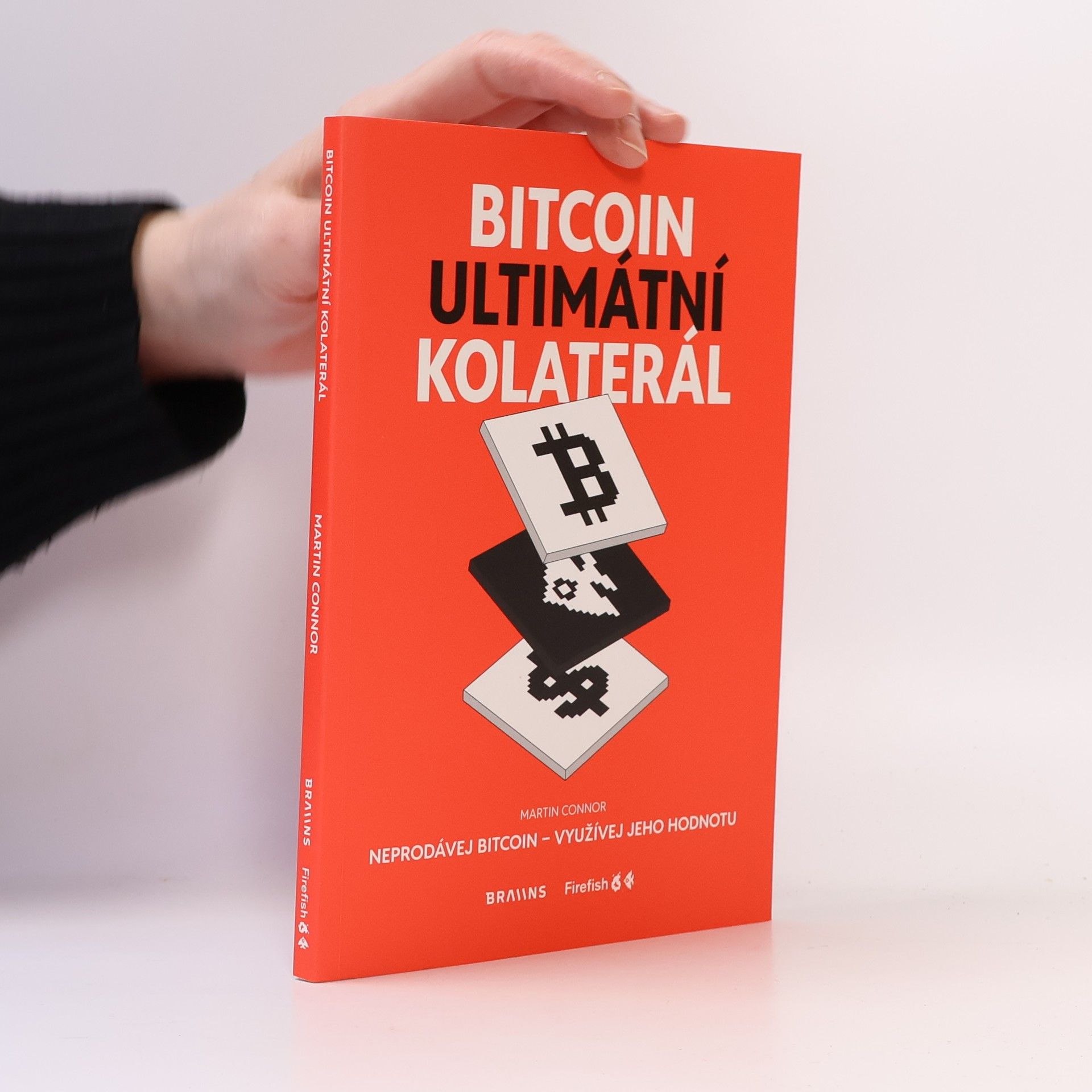 Kolektív autorov Bitcoin. Ultimátní kolaterál