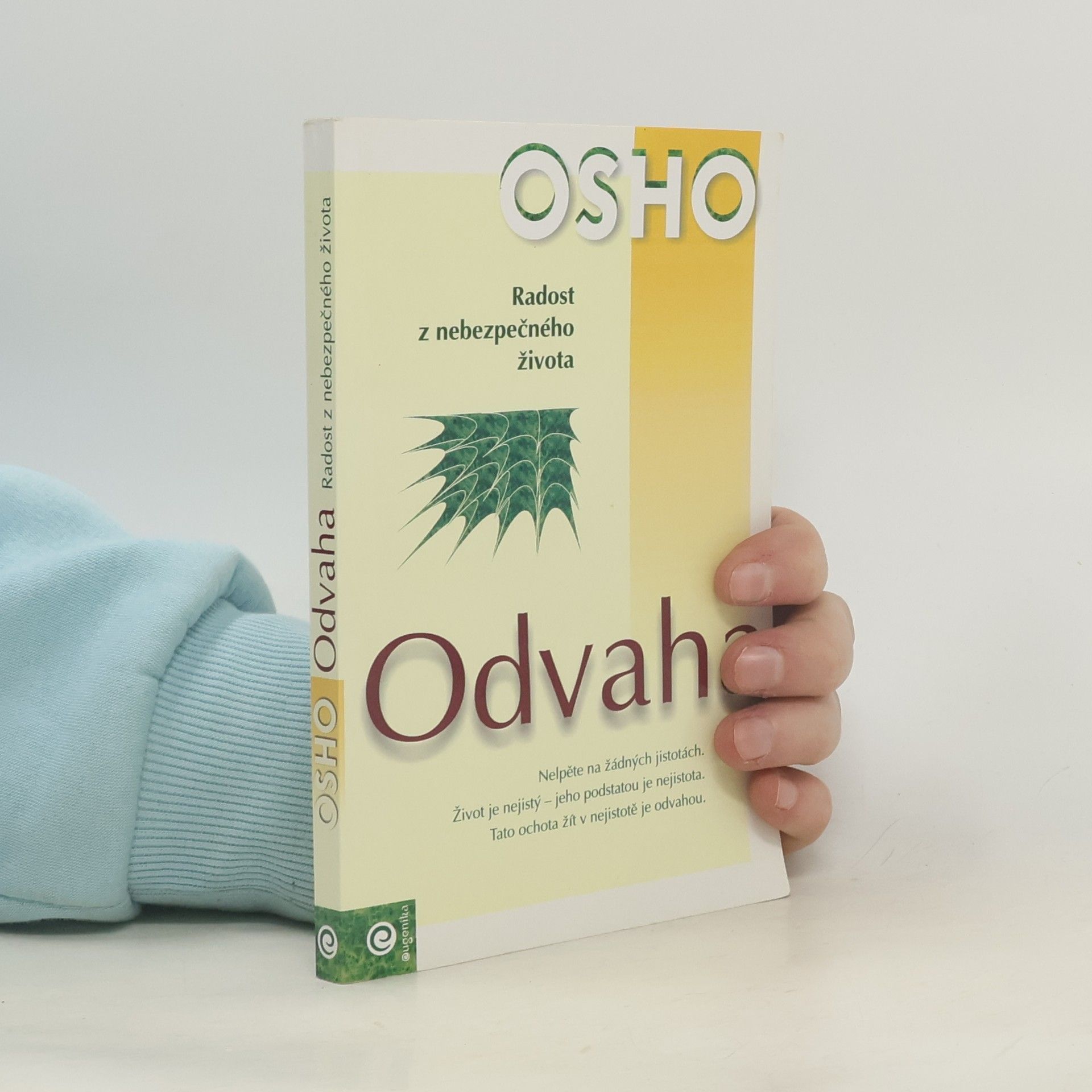 Ošó Odvaha. Radost z nebezpečného života