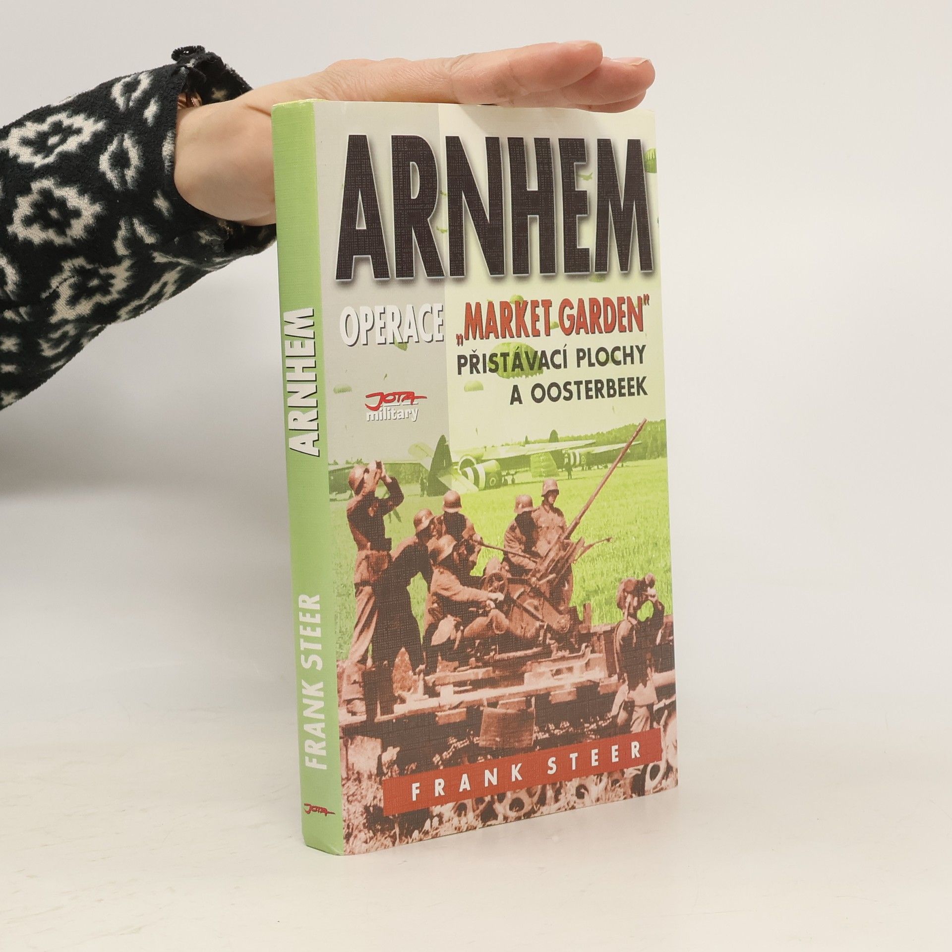 Frank Steer Arnhem: Operace Market Garden: Přistávací plochy a Oosterbeek