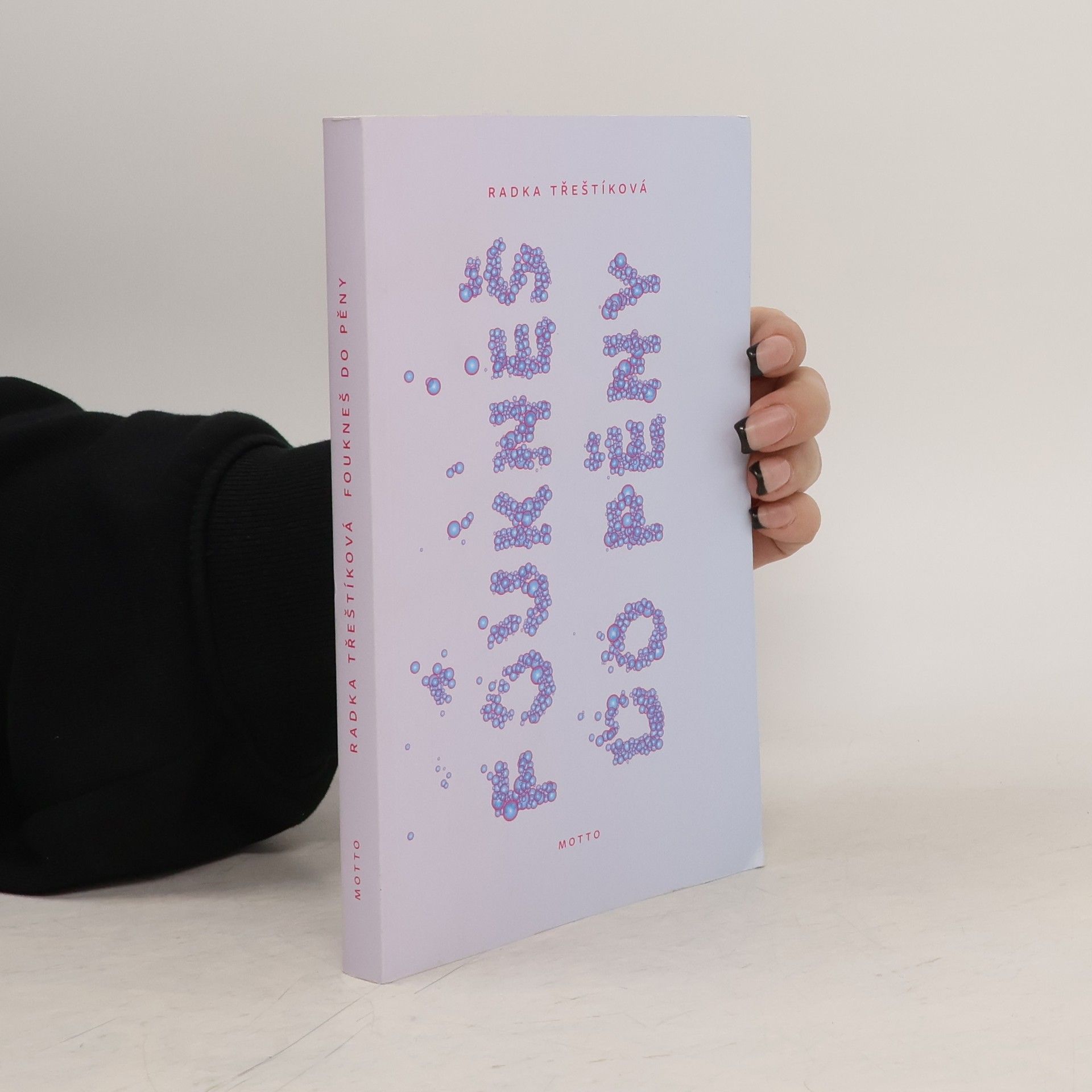 Radka Třeštíková Foukneš do pěny