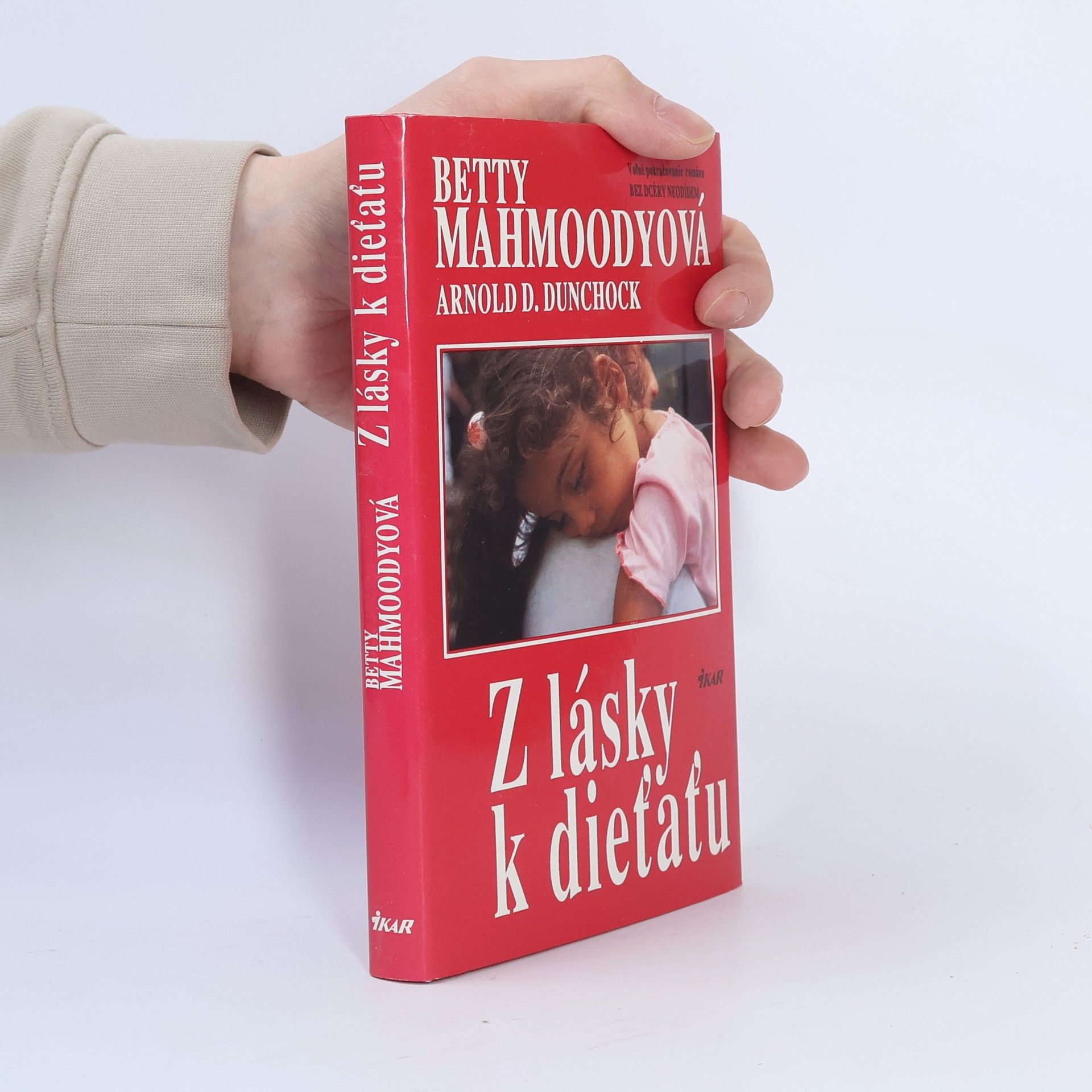 Betty Mahmoody Z lásky k dieťaťu