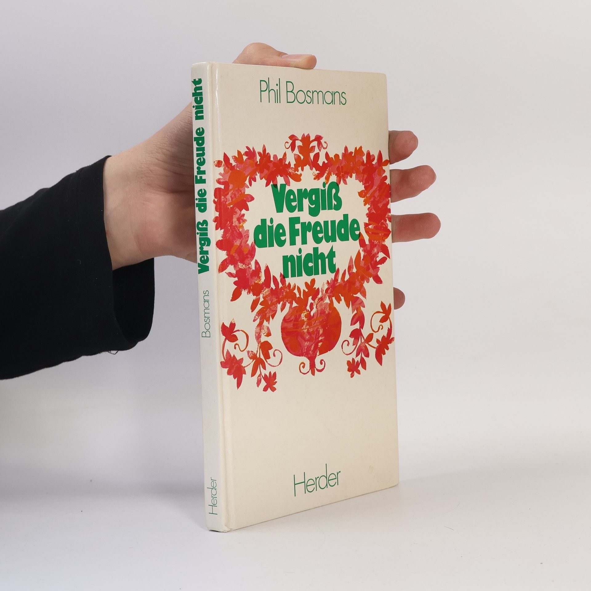 Vergiß die Freude nicht