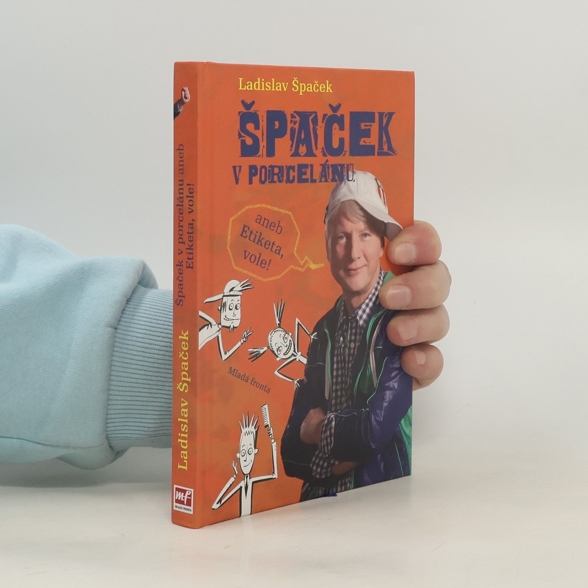 Ladislav Špaček Špaček v porcelánu, aneb, Etiketa, vole!