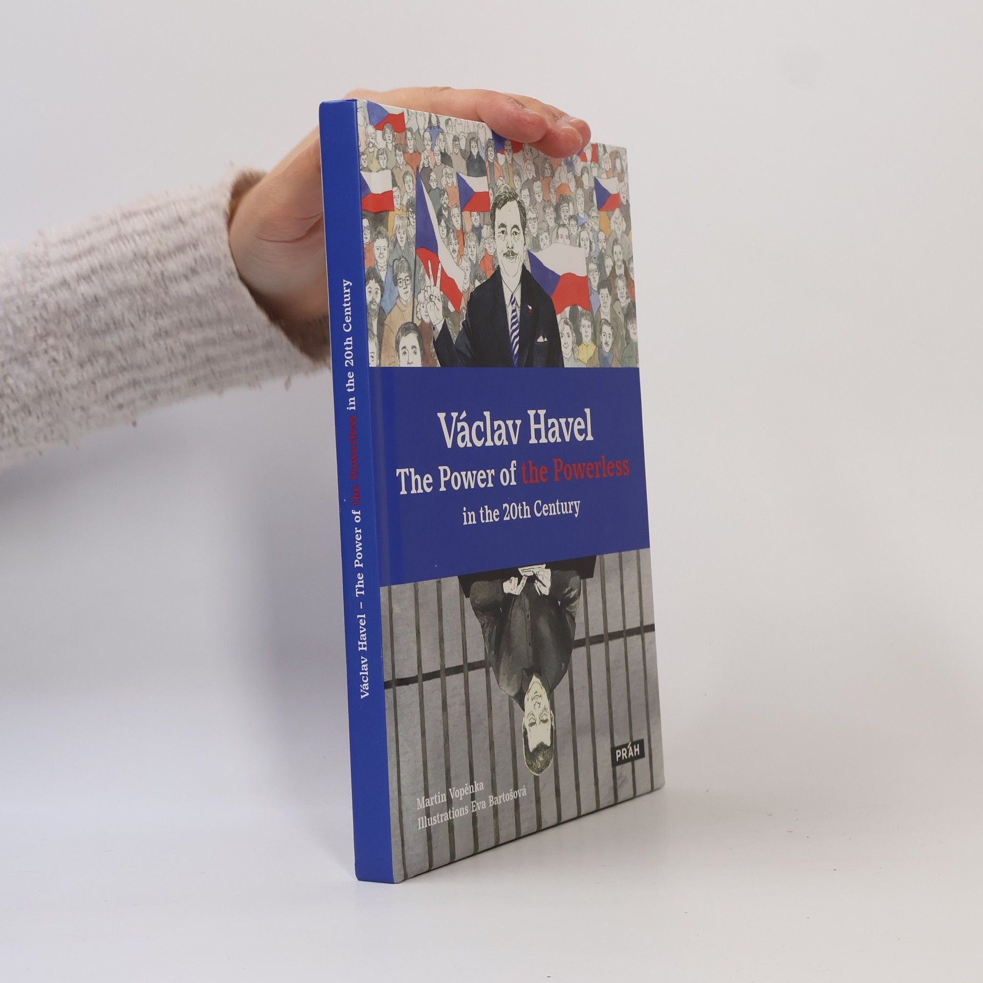 Martin Vopěnka Václav Havel - the Power of the Powerless in the 20th Century