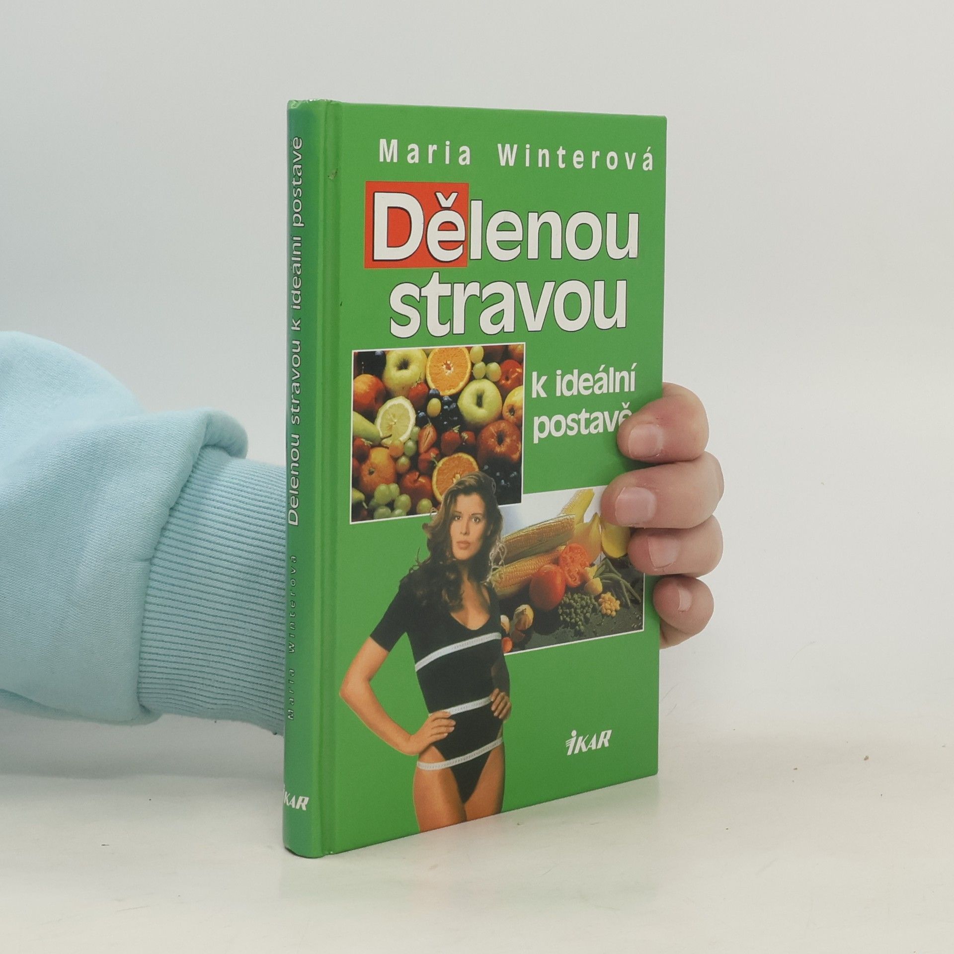 Maria Winter Dělenou stravou k ideální postavě
