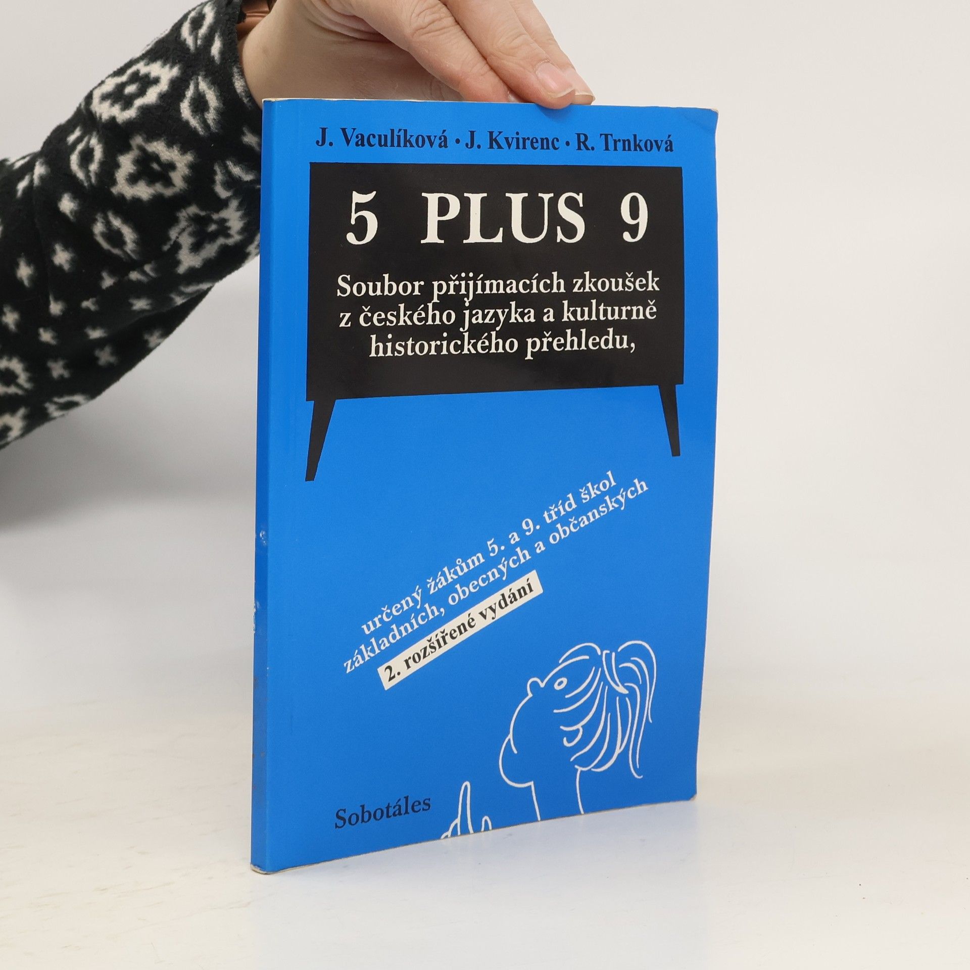 J. Vaculíková 5 plus 9 - soubor přijímacích zkoušek z českého jazyka a kulturně historického přehledu