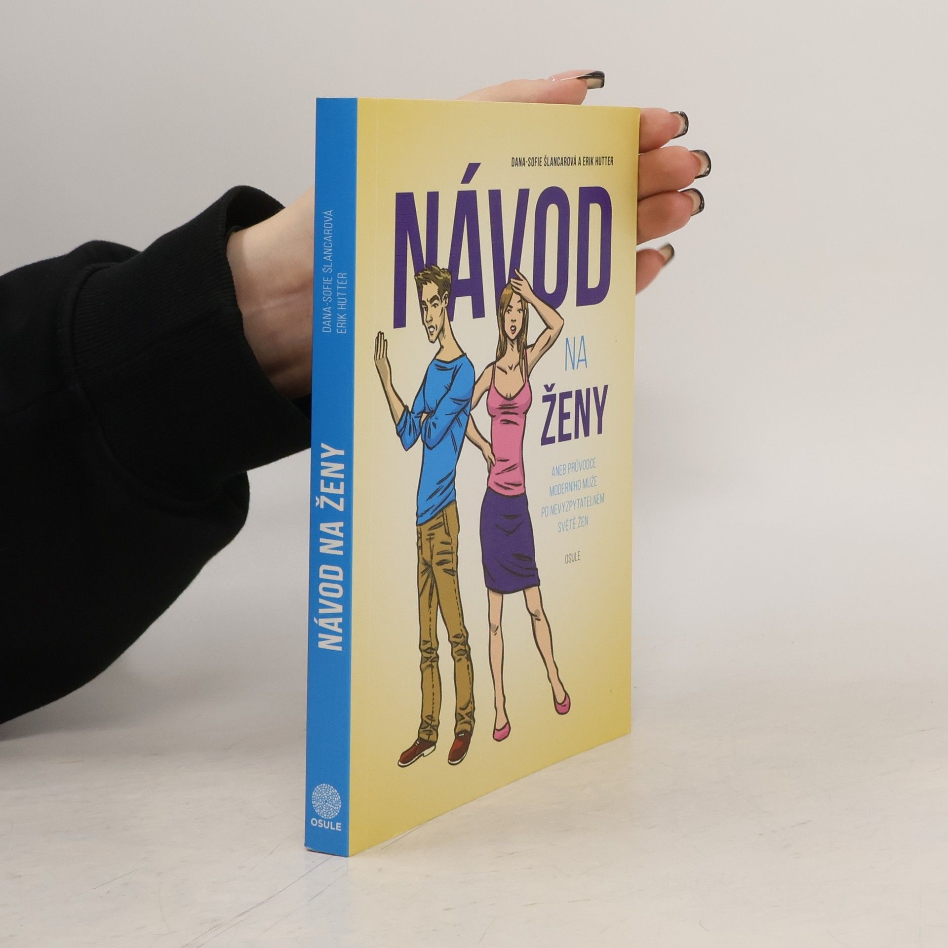 Návod na ženy, aneb, Průvodce moderního muže po nevyzpytatelném světě žen