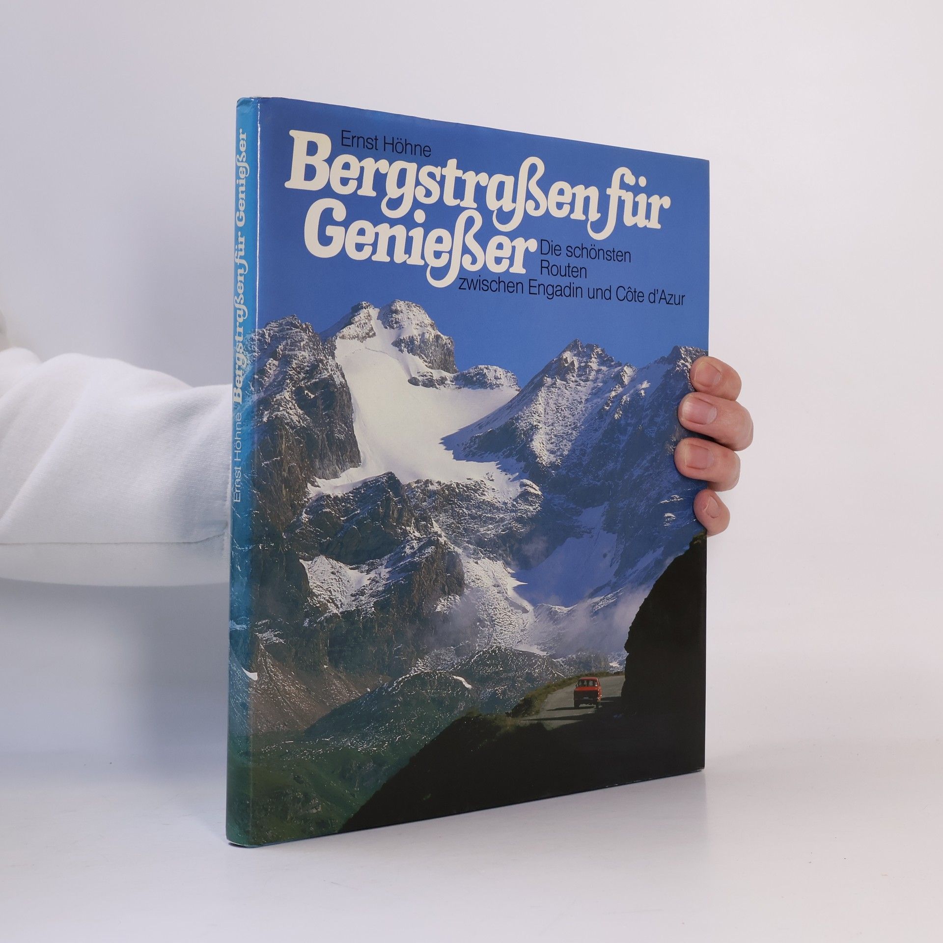 Ernst Höhne Bergstrassen für Geniesser