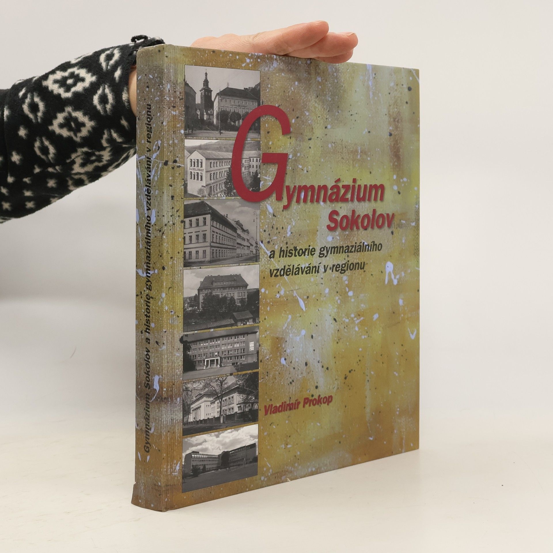 Vladimír Prokop Gymnázium Sokolov a historie gymnaziálního vzdělávání v regionu
