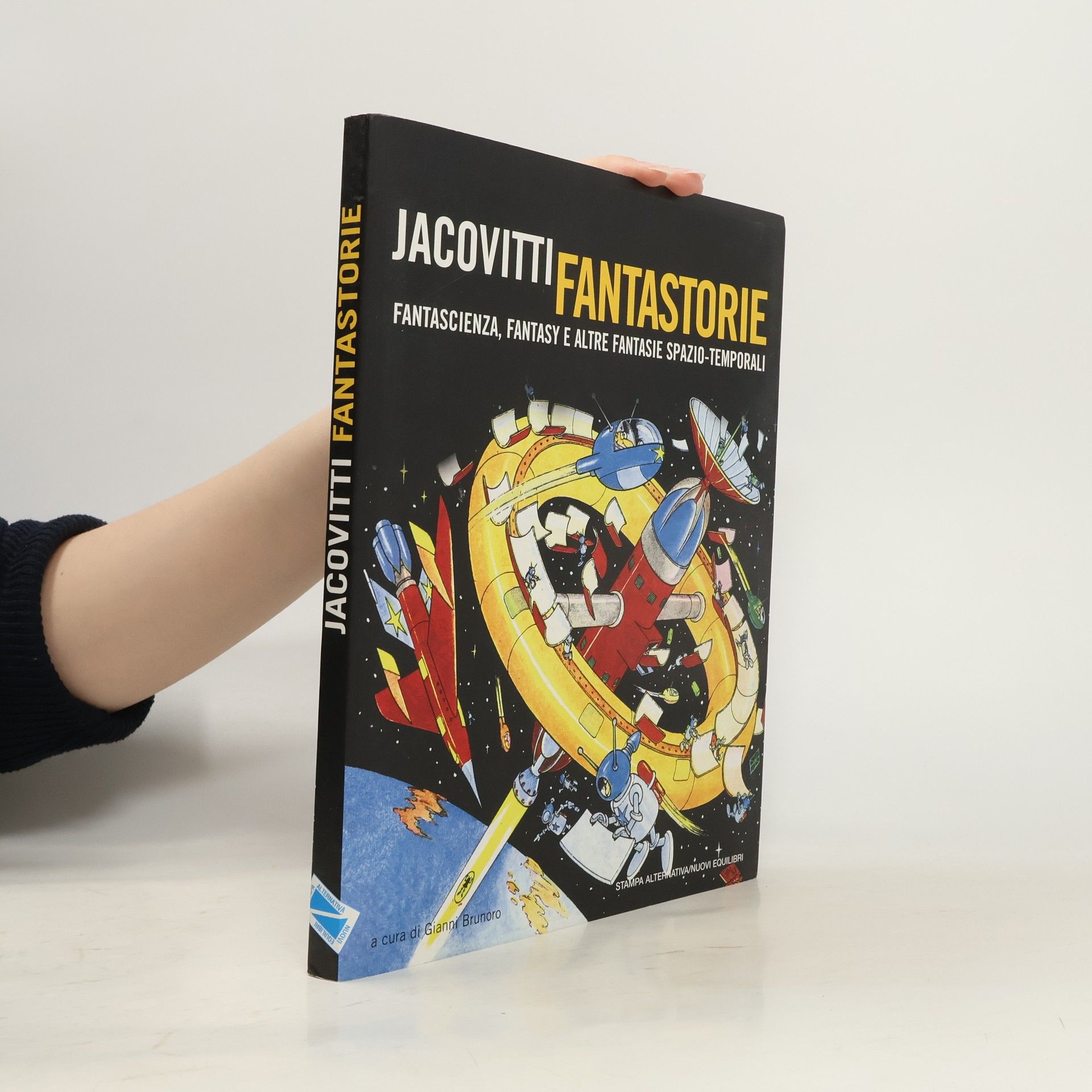 Benito Jacovitti Jacovitti fantastorie. Fantascienza, fantasy e altre fantasie spazio-temporali