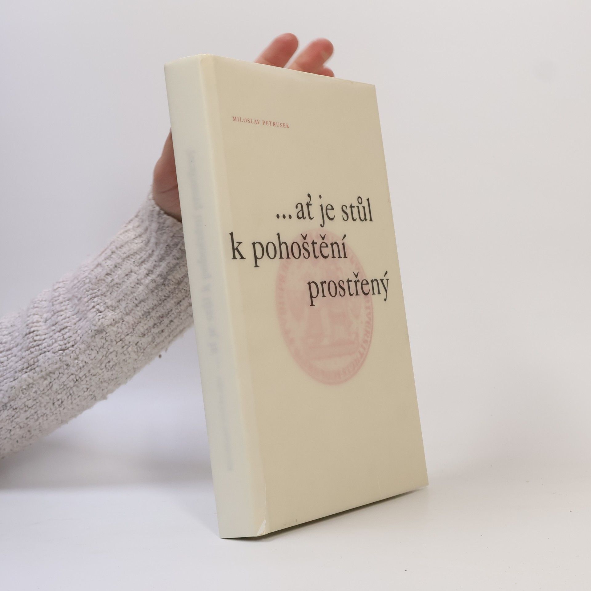 Miloslav Petrusek ...ať je stůl k pohoštění prostřený