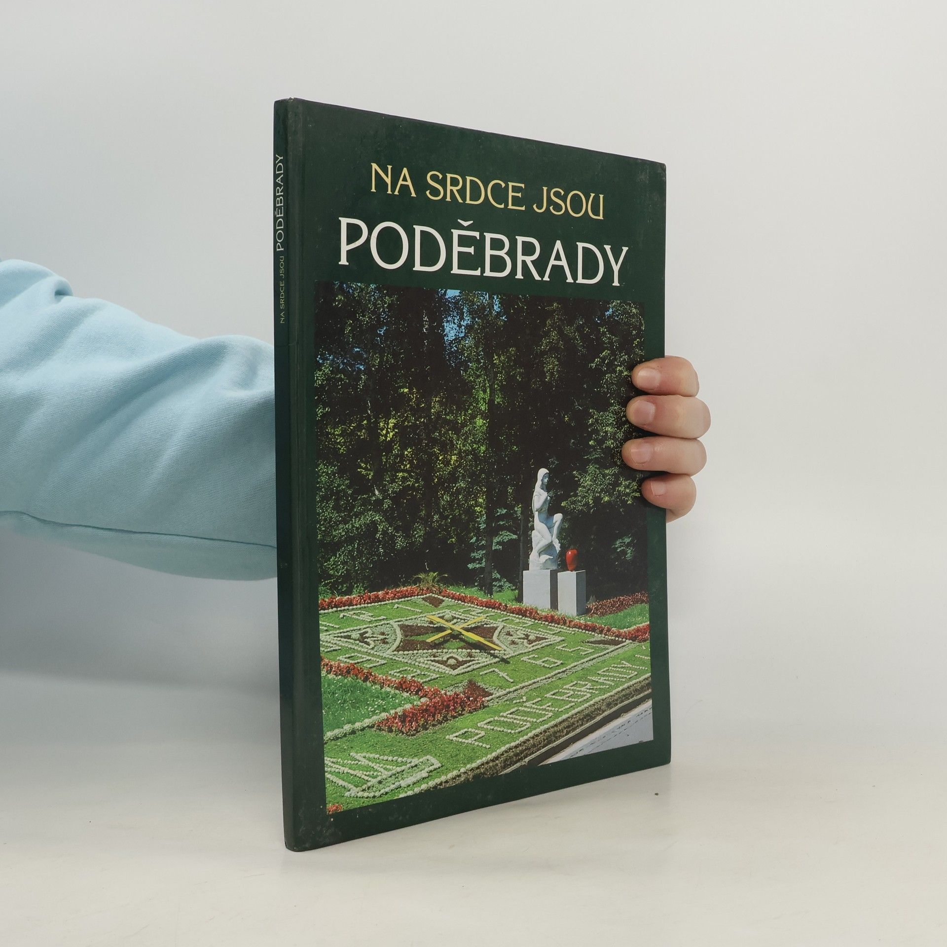 Jaroslav Staněk Na srdce jsou Poděbrady