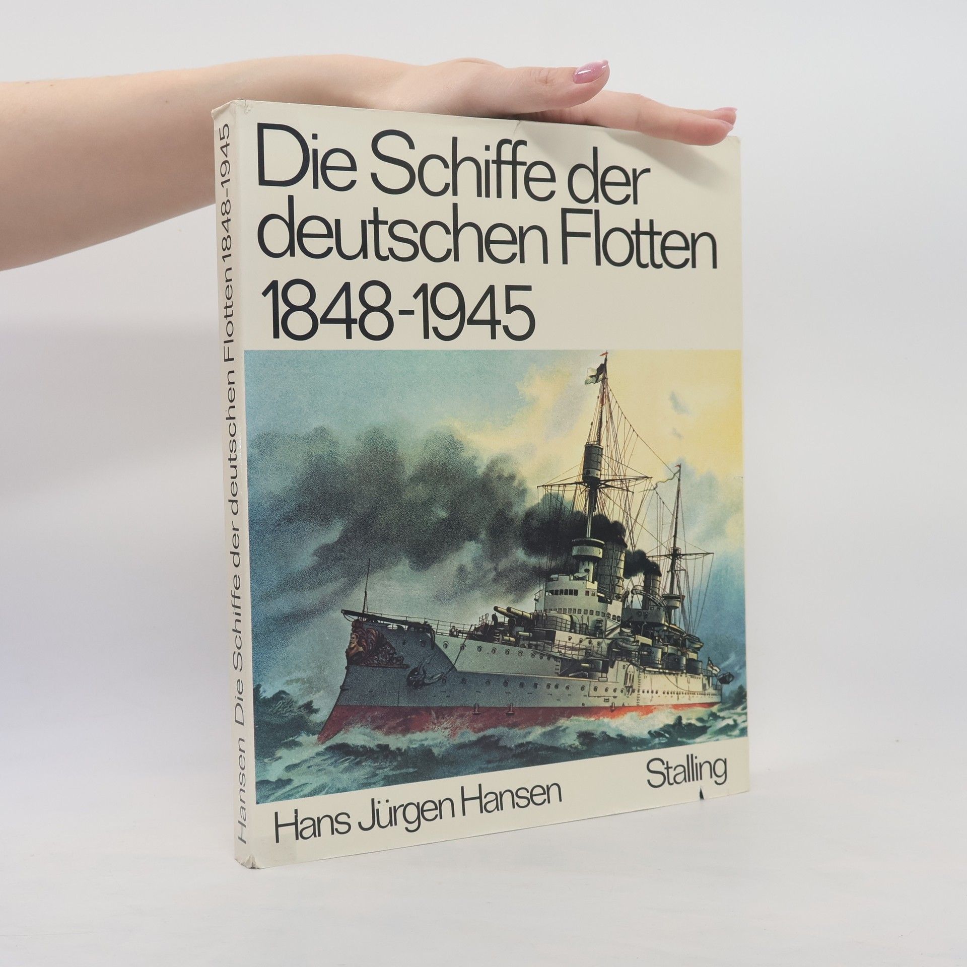 Hans Jürgen Hansen Die Schiffe der deutschen Flotten