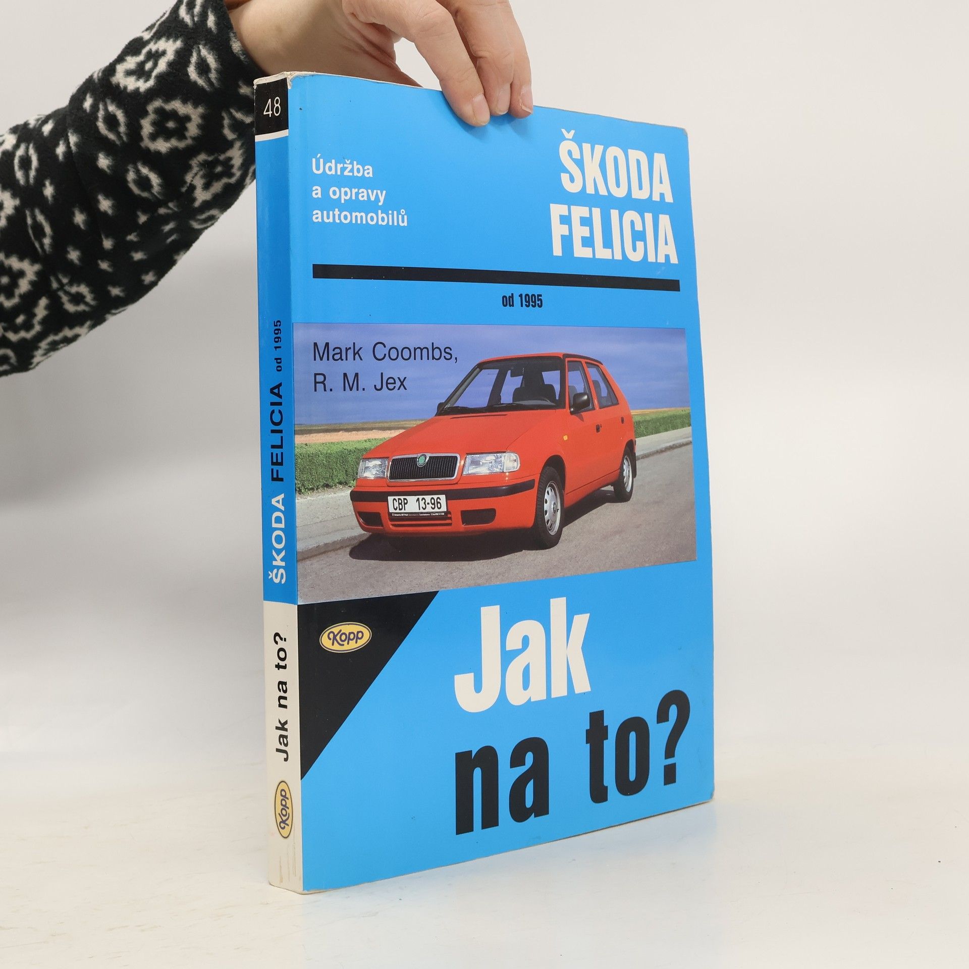 Mark Coombs Jak na to? Údržba a opravy automobilů Škoda Felicia