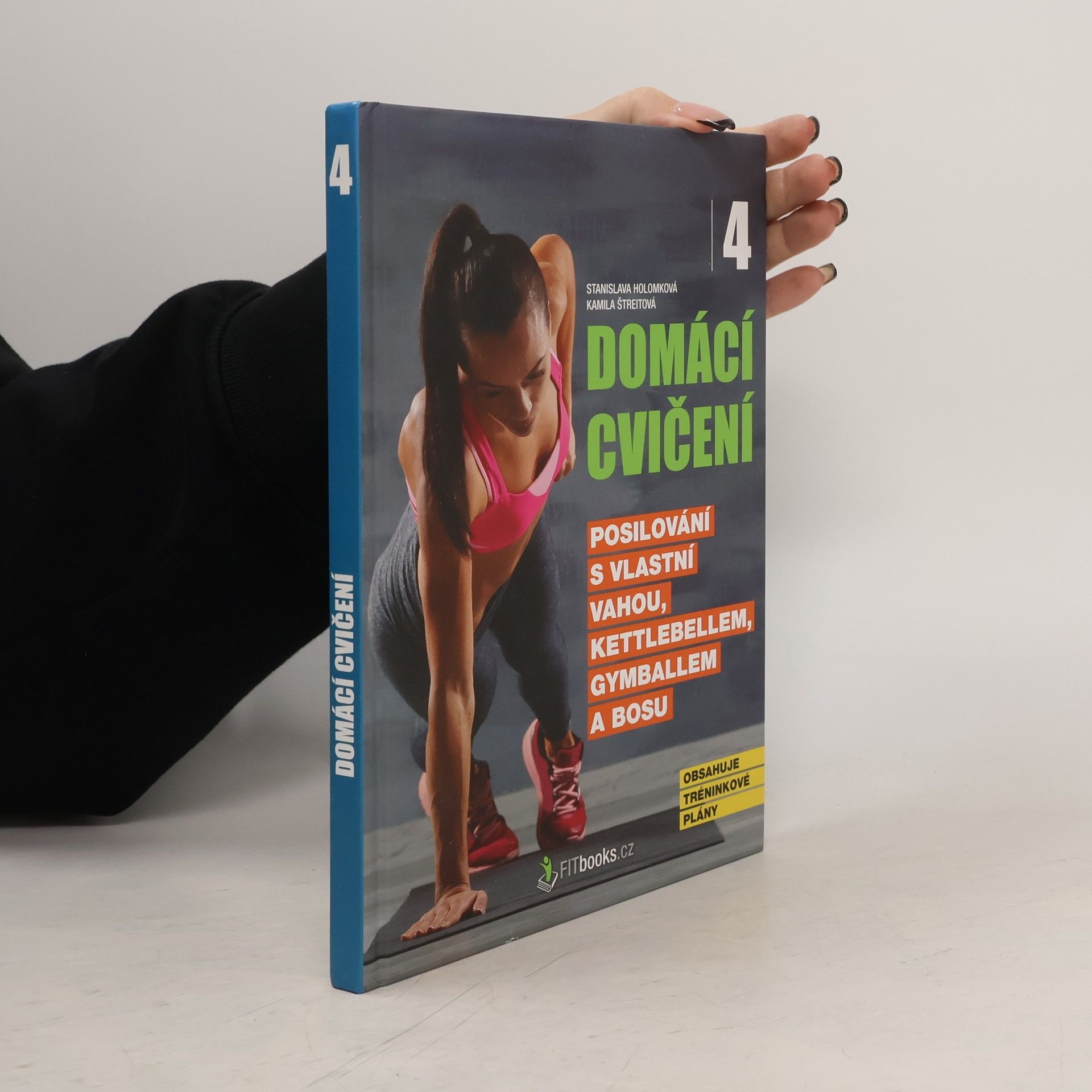 Stanislava Holomková Posilování s vlastní vahou, kettlebellem, gymballem a BOSU