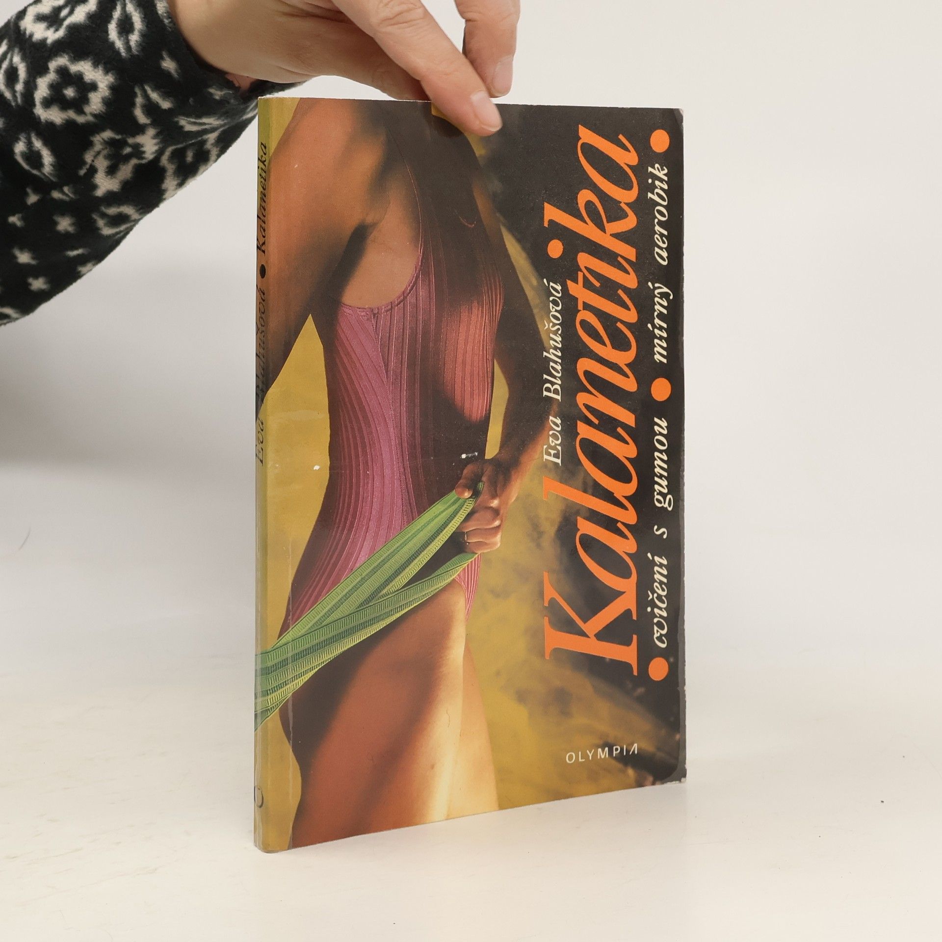 Eva Blahušová Kalanetika. Cvičení s gumou, mírný aerobik