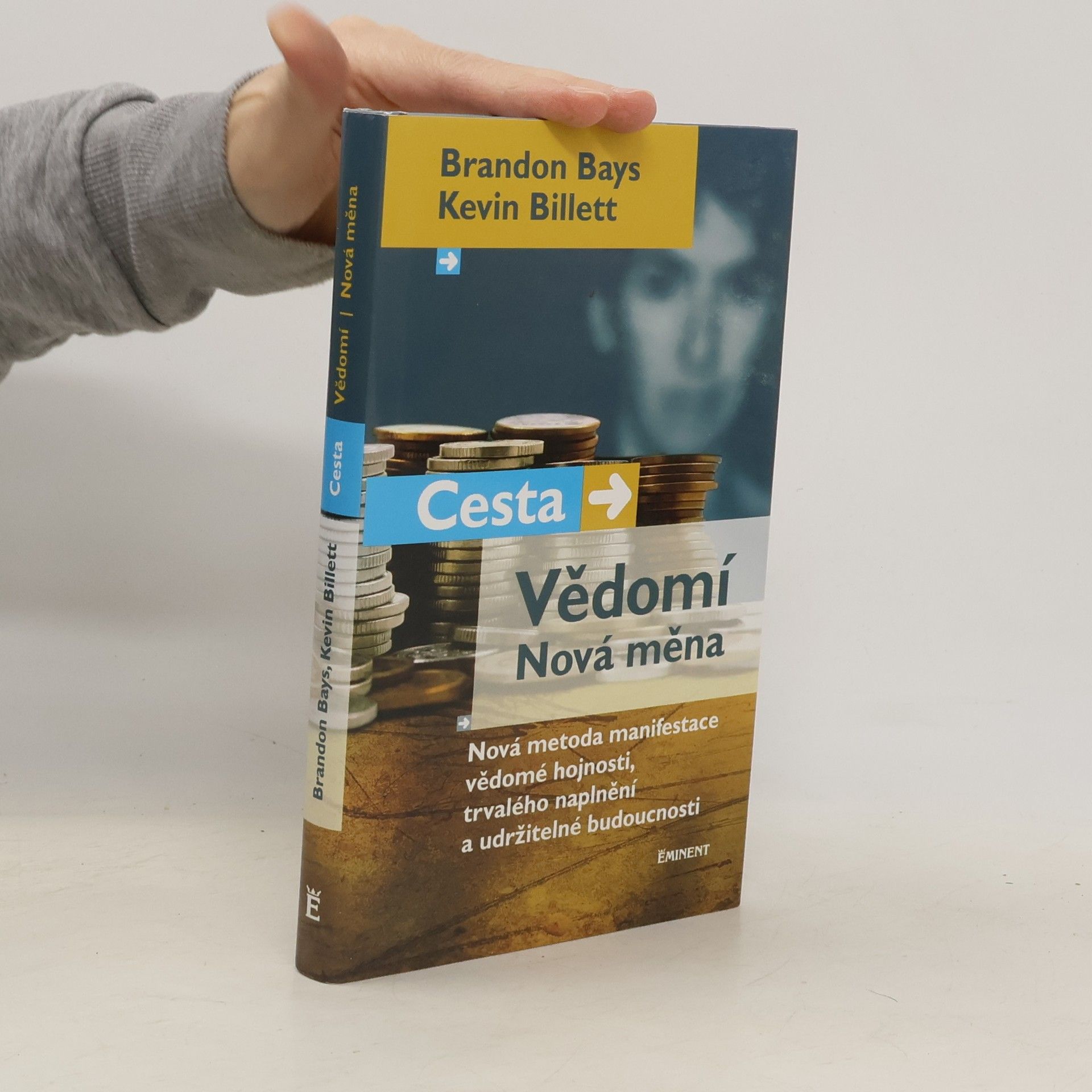 Kevin Billett Cesta, vědomí, nová měna