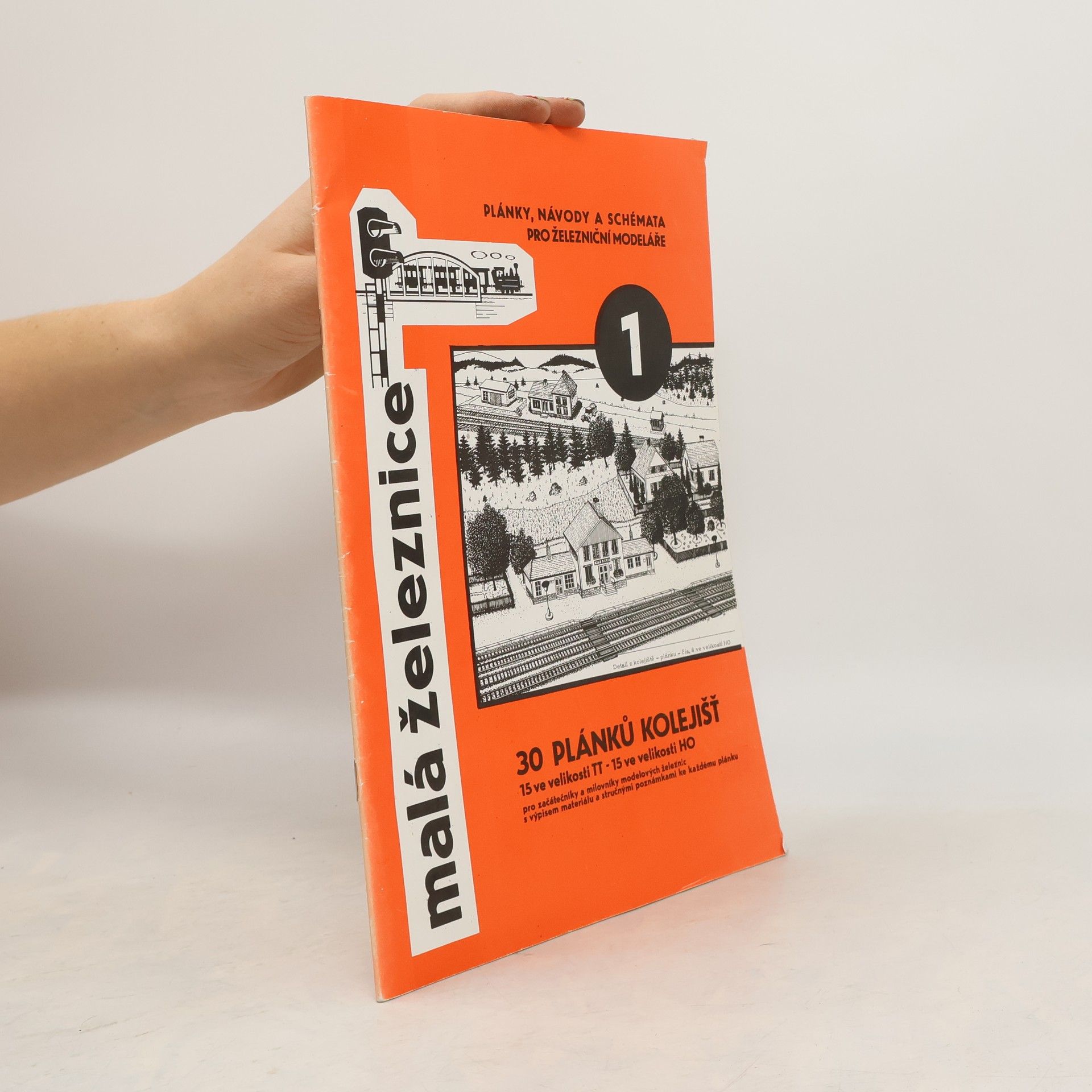 Various authors Malá železnice 1. 30 plánků kolejišť