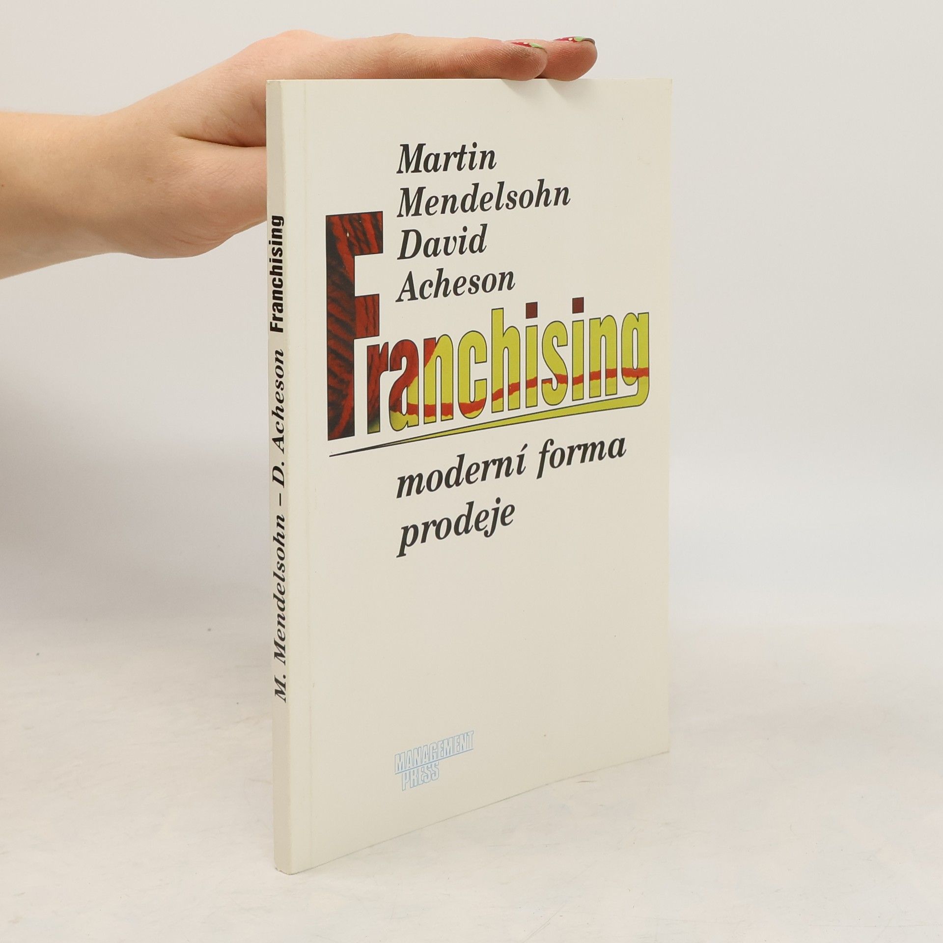 M. Martin Mendelsohn Franchising: Moderní forma prodeje