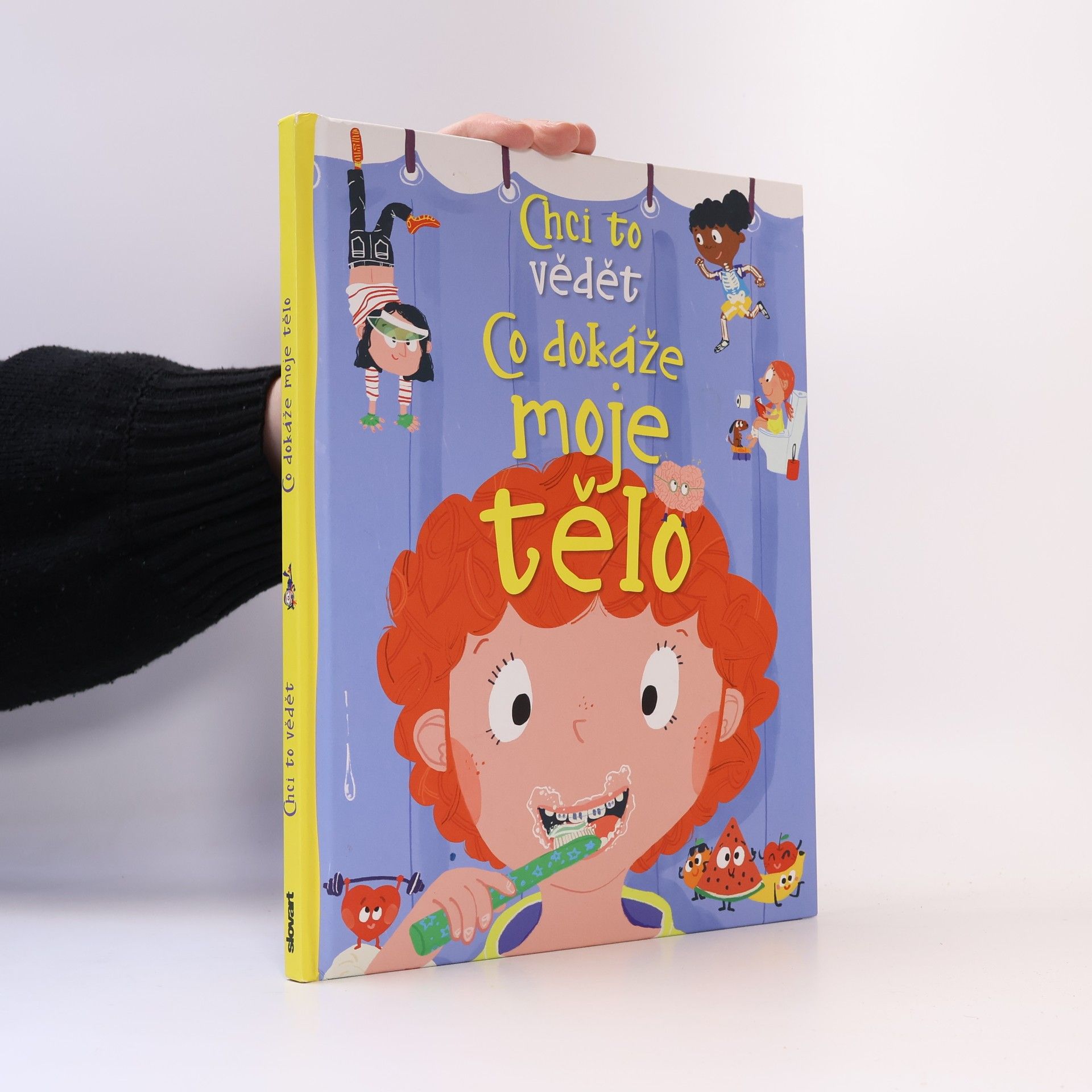 Anne Rooney Chci to vědět: Co dokáže moje tělo