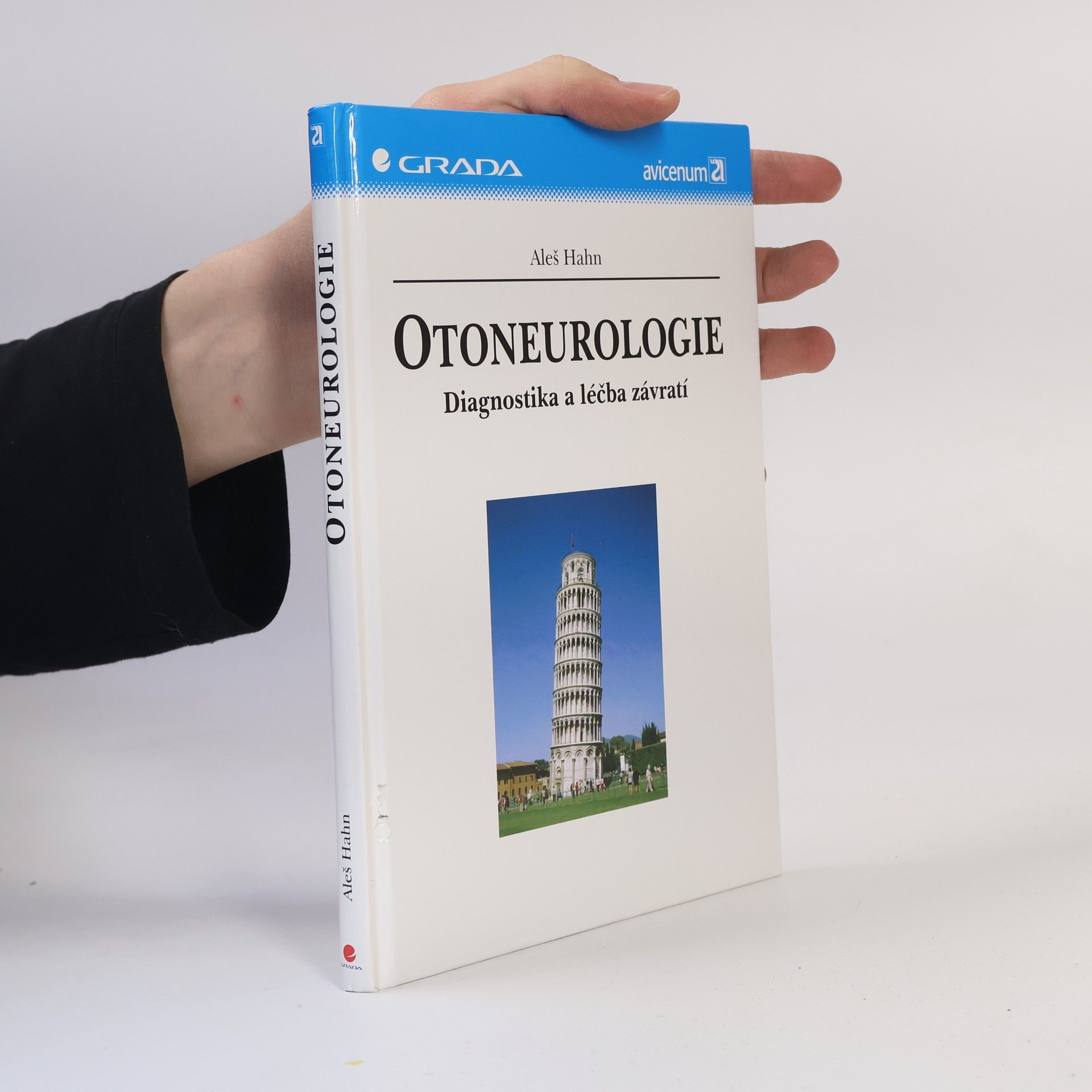 Aleš Hahn Otoneurologie. Diagnostika a léčba závratí