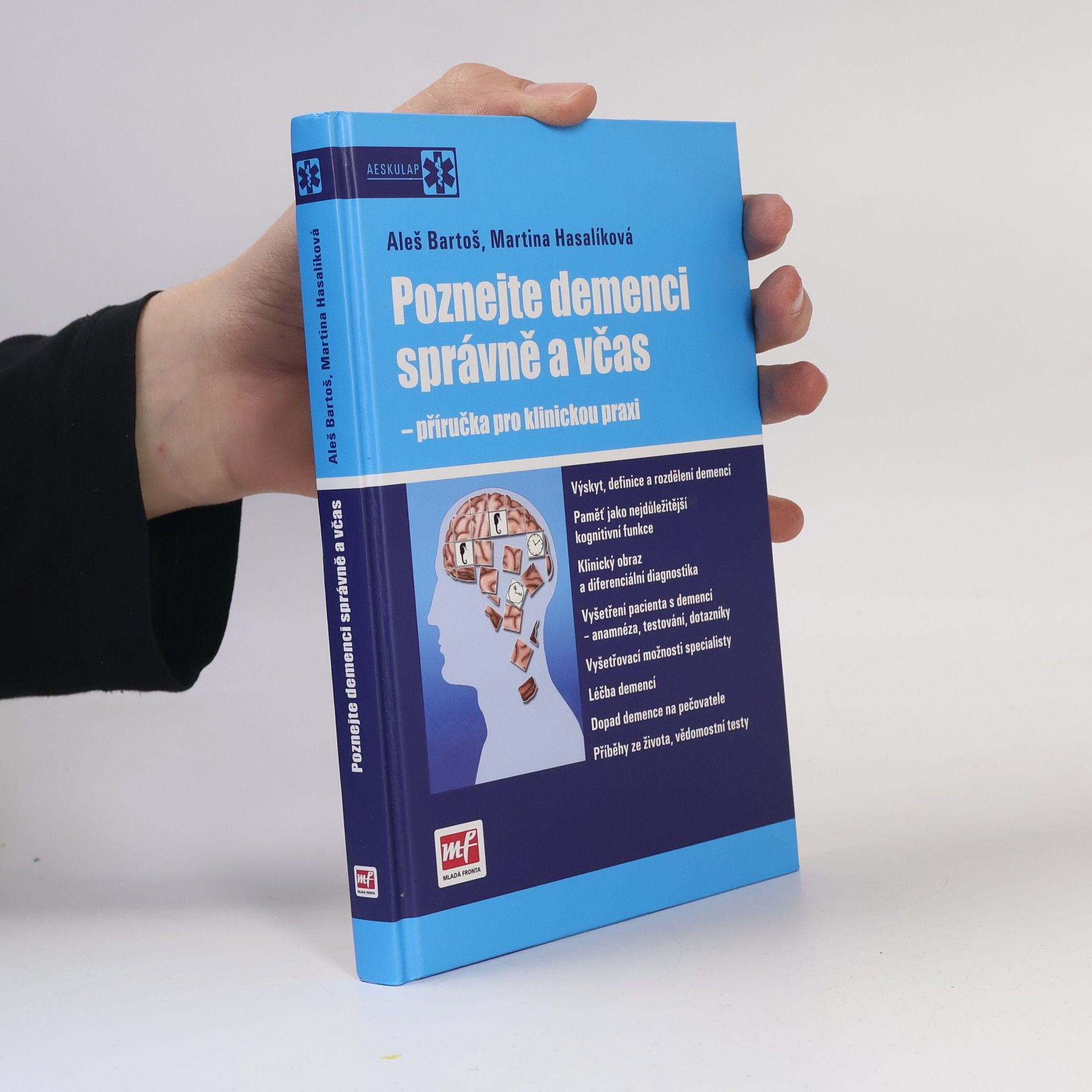 Aleš Bartoš Poznejte demenci správně a včas - příručka pro klinickou praxi