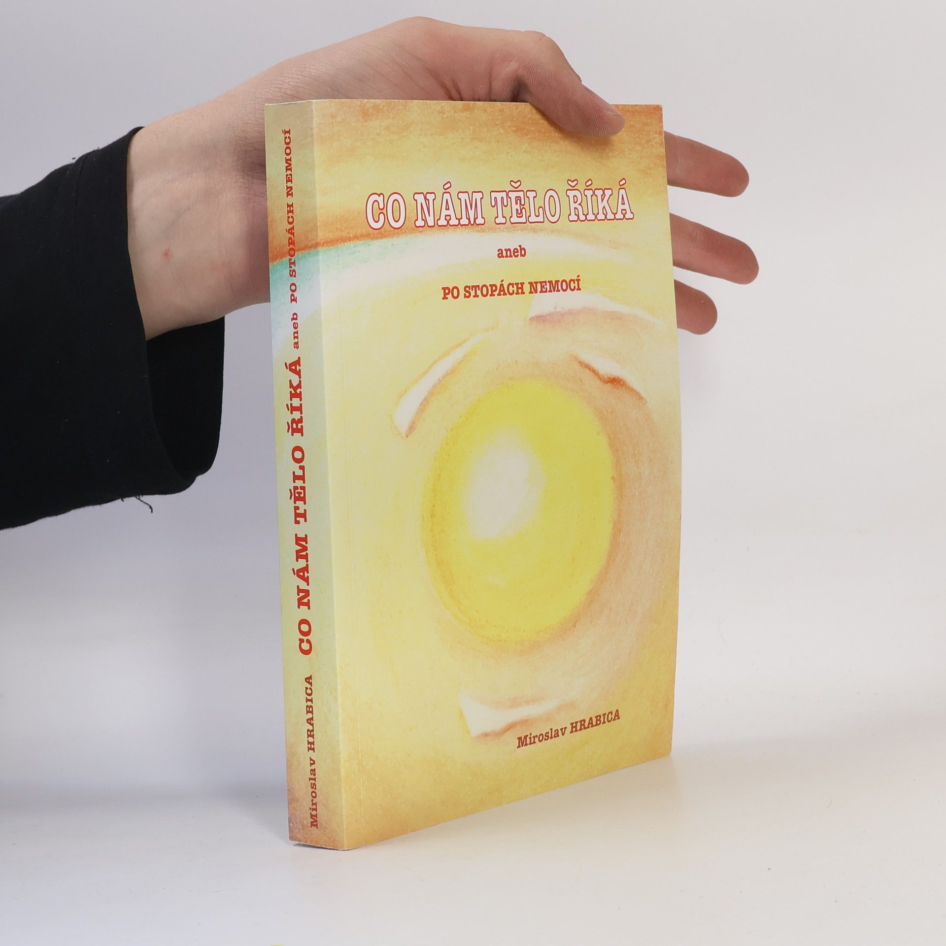 Co nám tělo říká, aneb, Po stopách nemocí