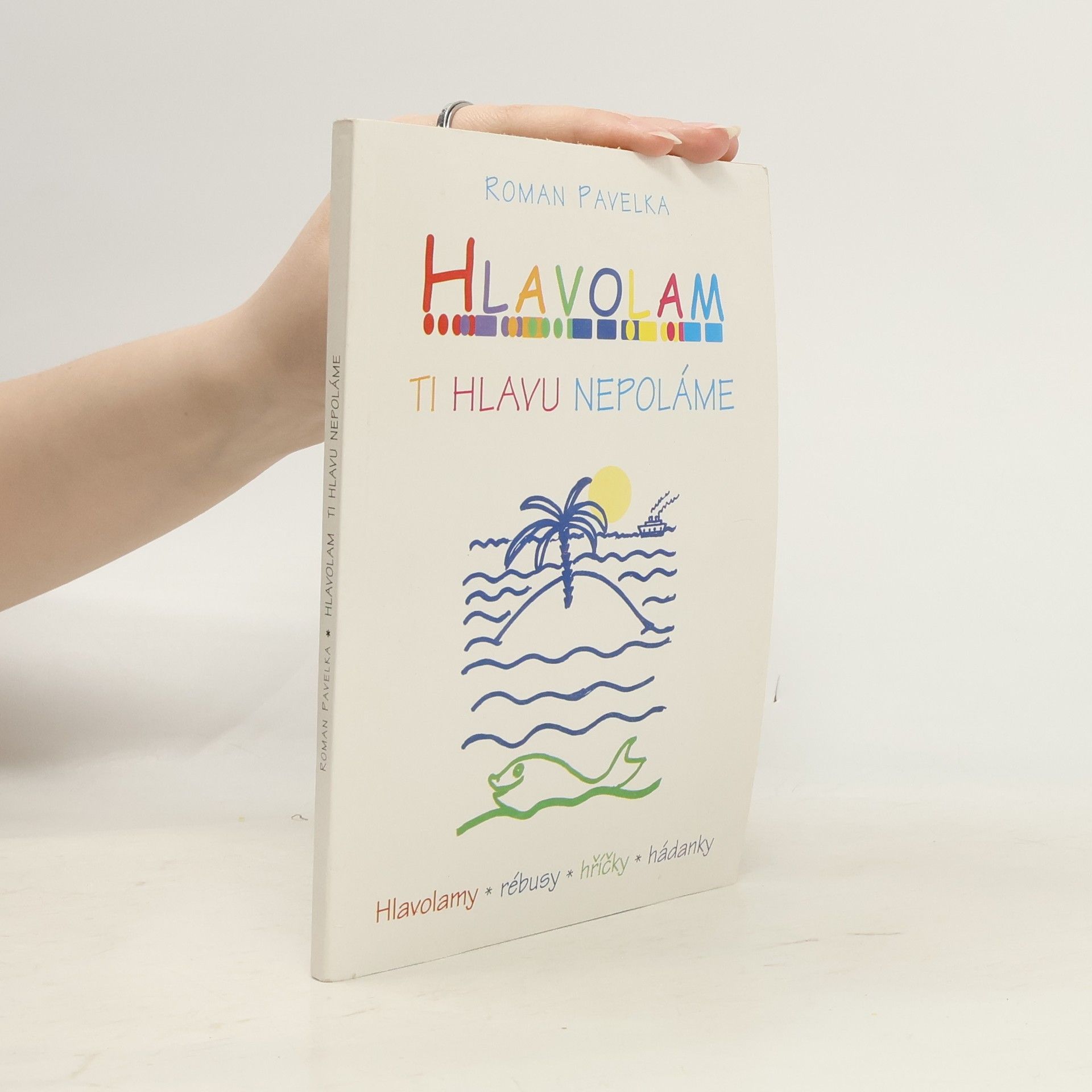 Roman Pavelka Hlavolam ti hlavu nepoláme