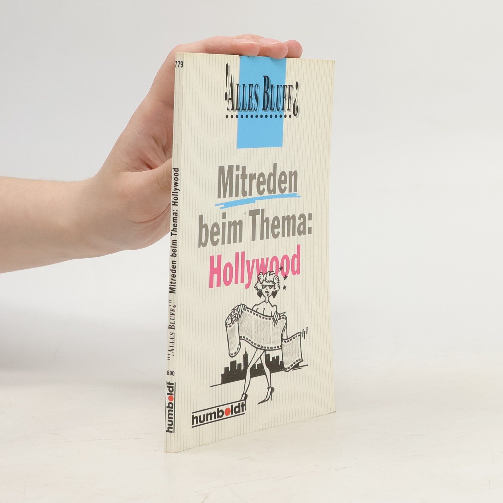 Colin Clements Alles Bluff? Mitreden beim Thema: Hollywood