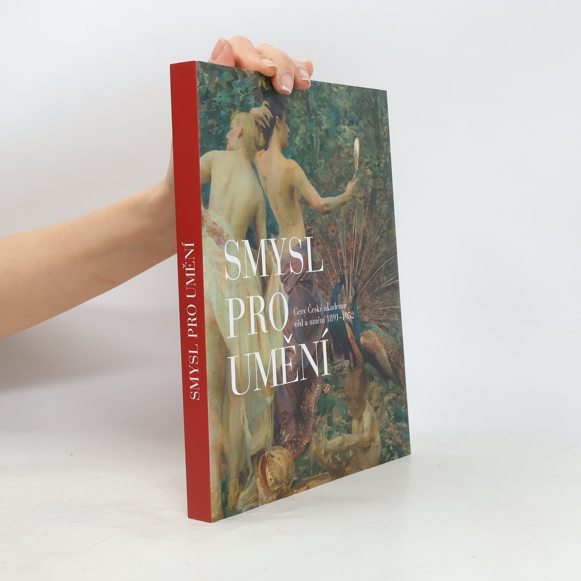 Veronika Hulíková Smysl pro umění : ceny České akademie věd a umění 1891-1952