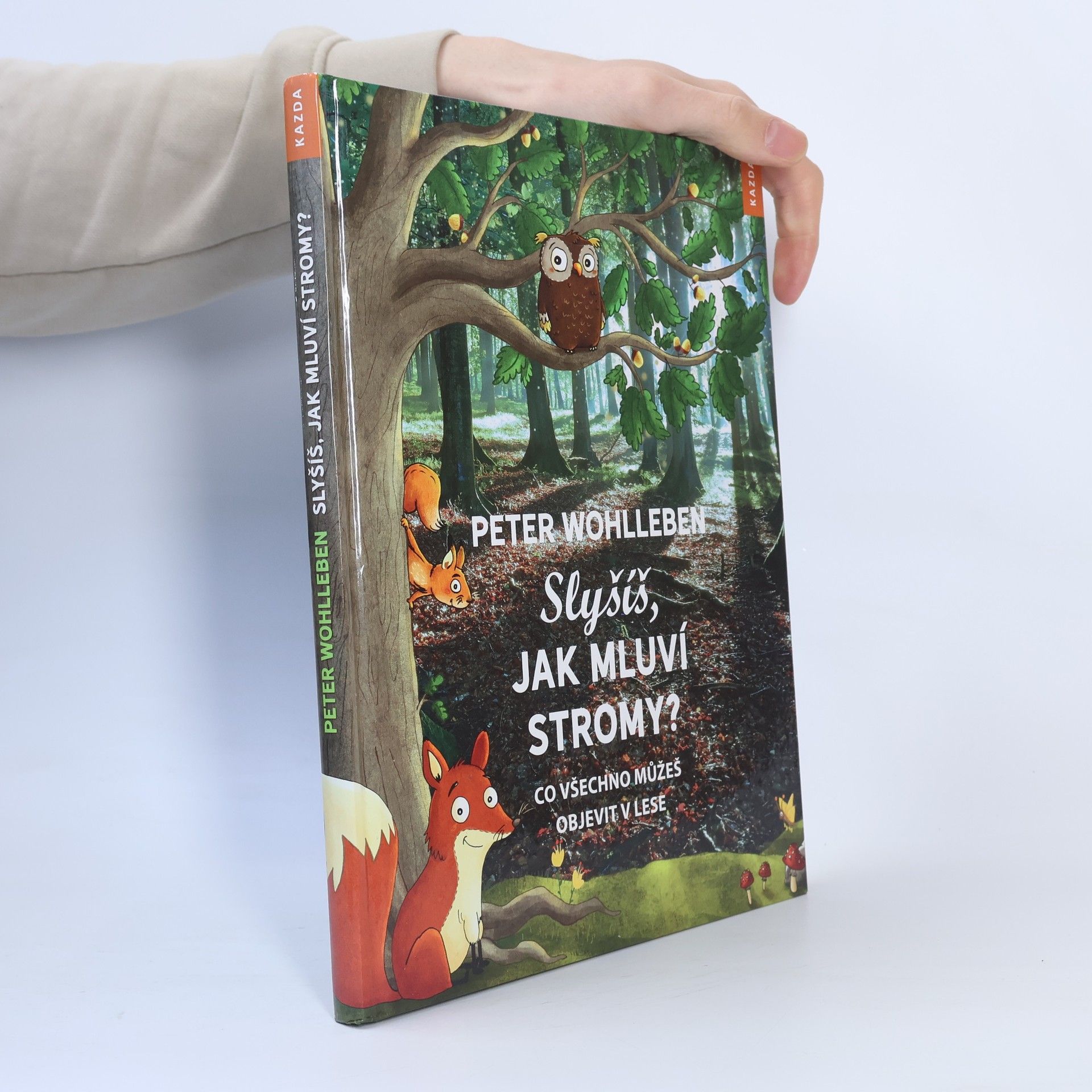 Peter Wohlleben Slyšíš, jak mluví stromy?