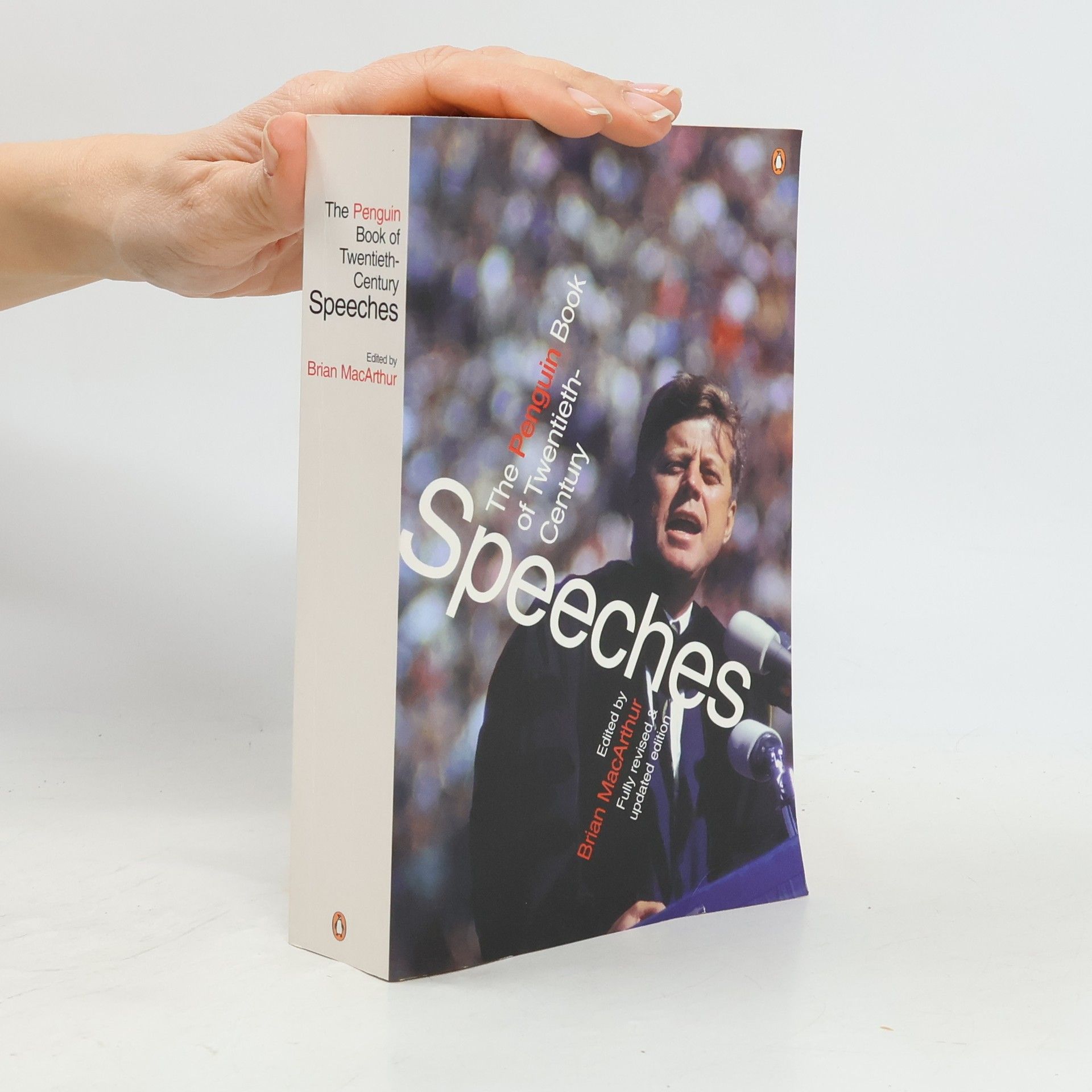 Brian MacArthur The Penguin Book of Twentieth-Century Speeches