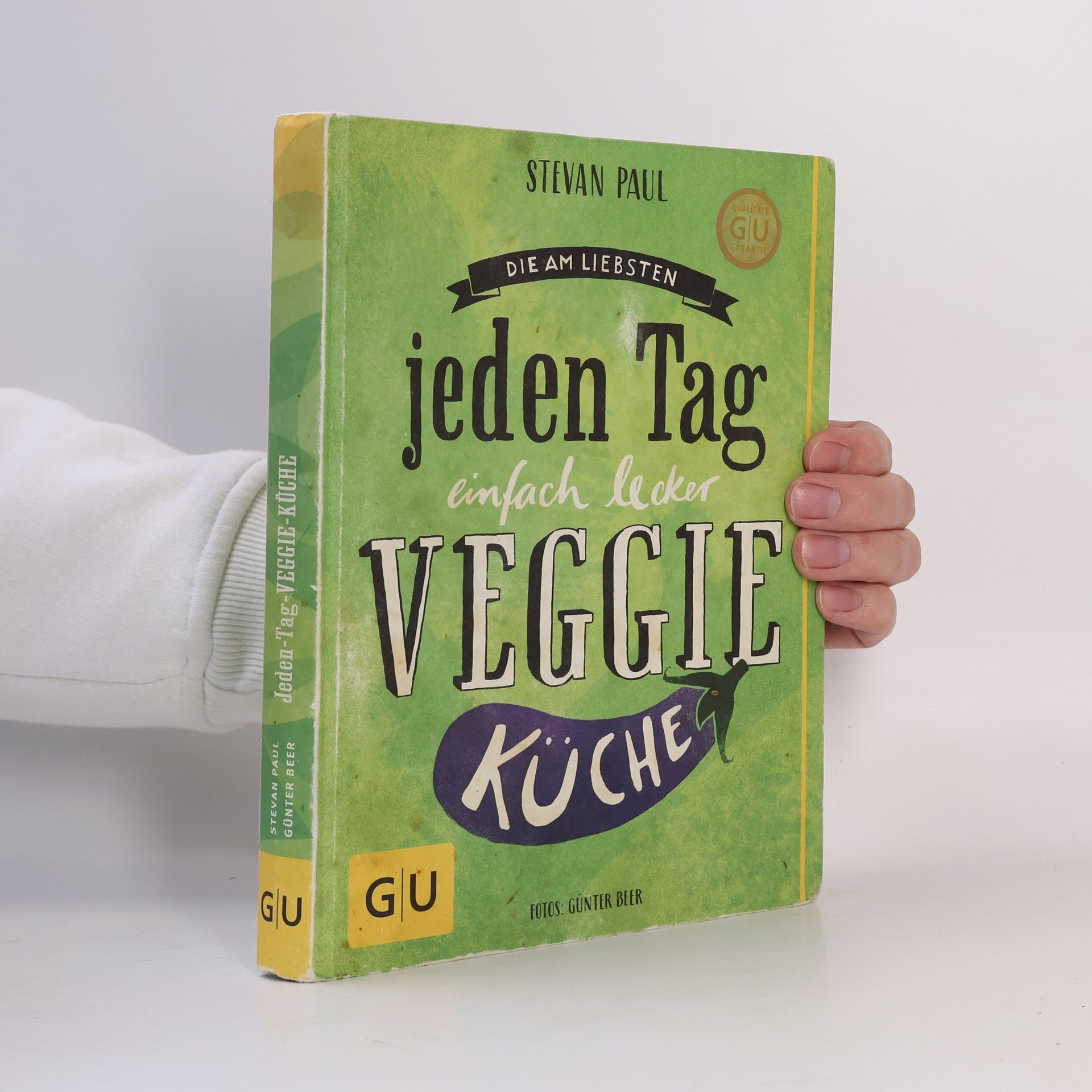 Stevan Paul Die am liebsten jeden Tag einfach lecker Veggie-Küche