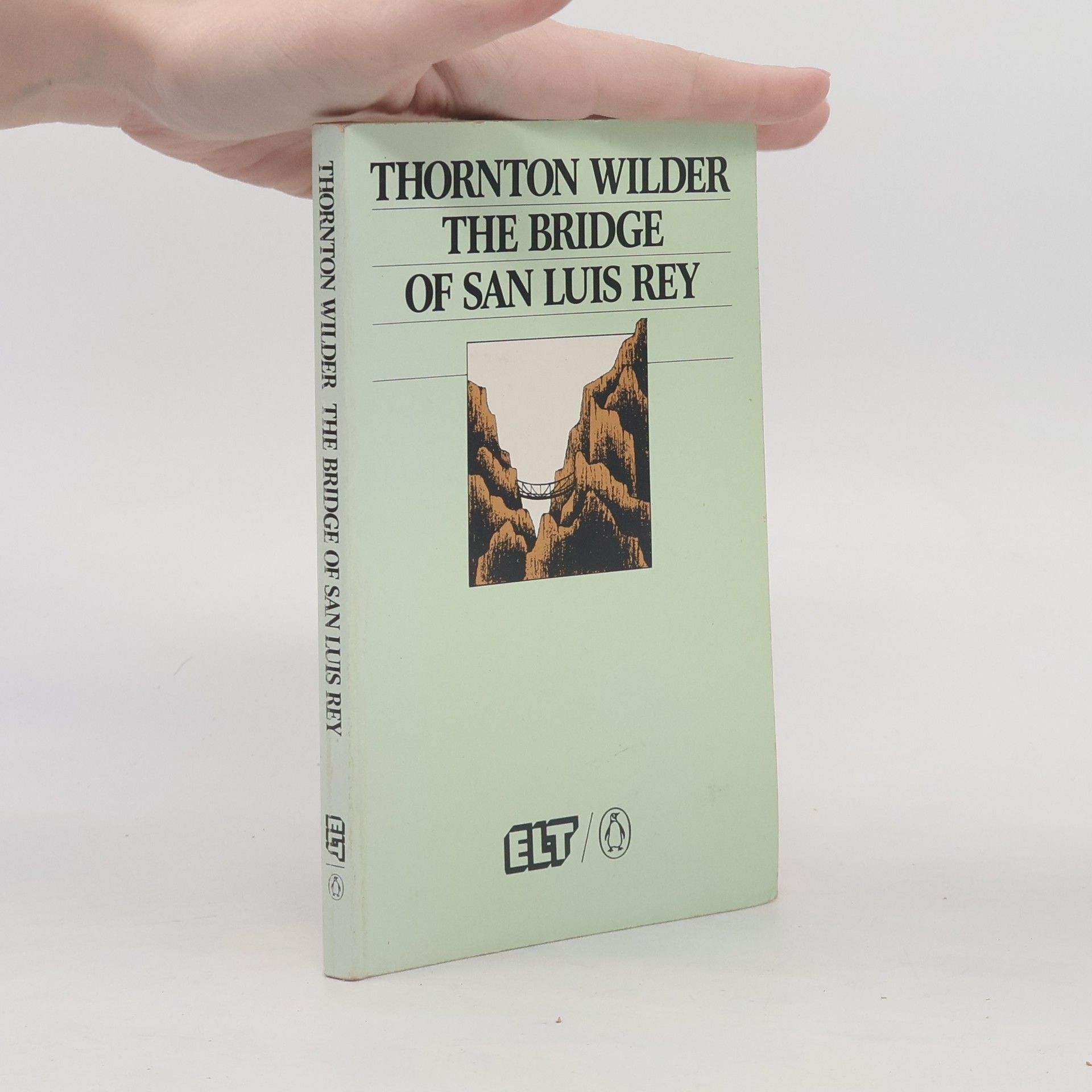 Thornton Wilder The Bridge of San Luis Rey