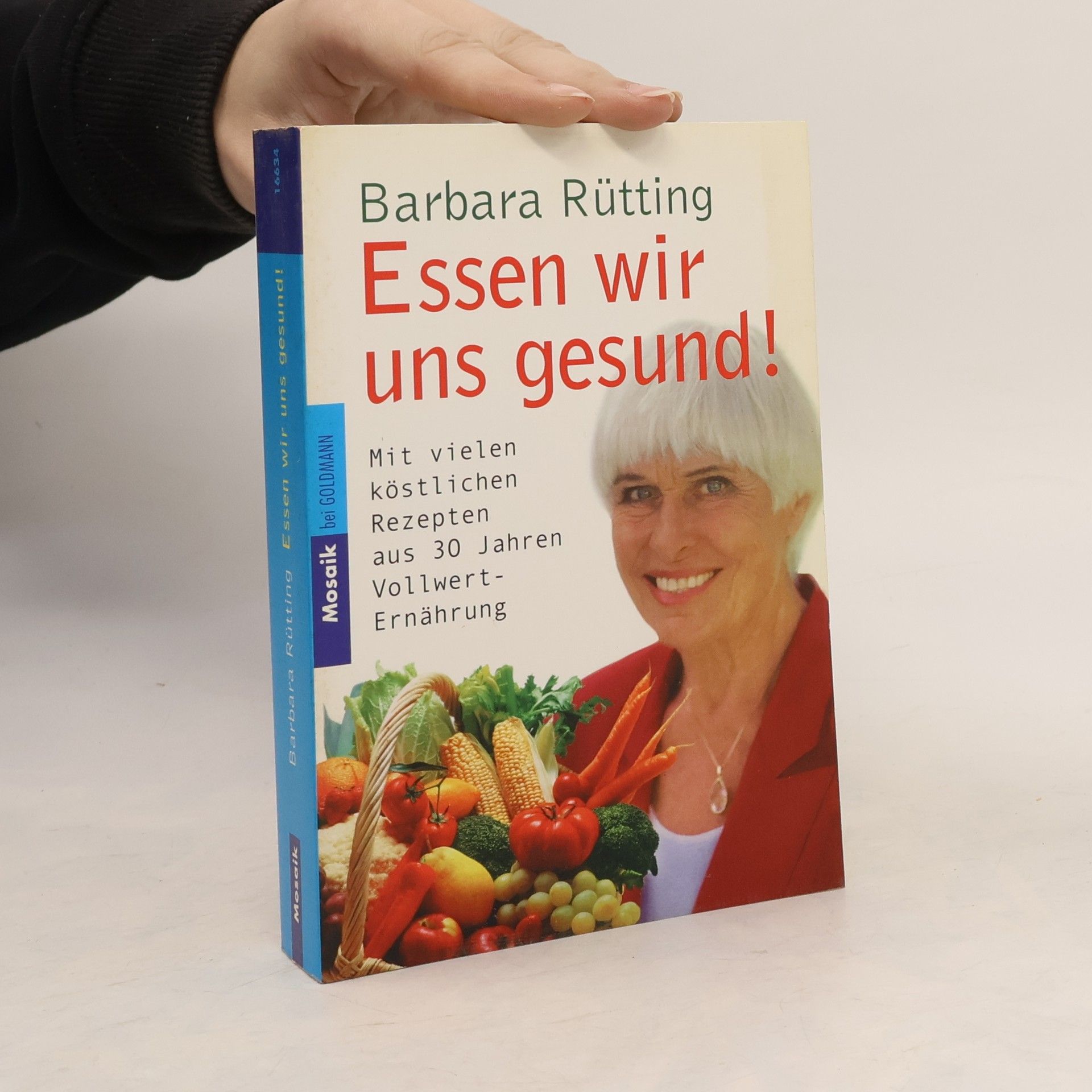 Barbara Rütting Essen wir uns gesund!