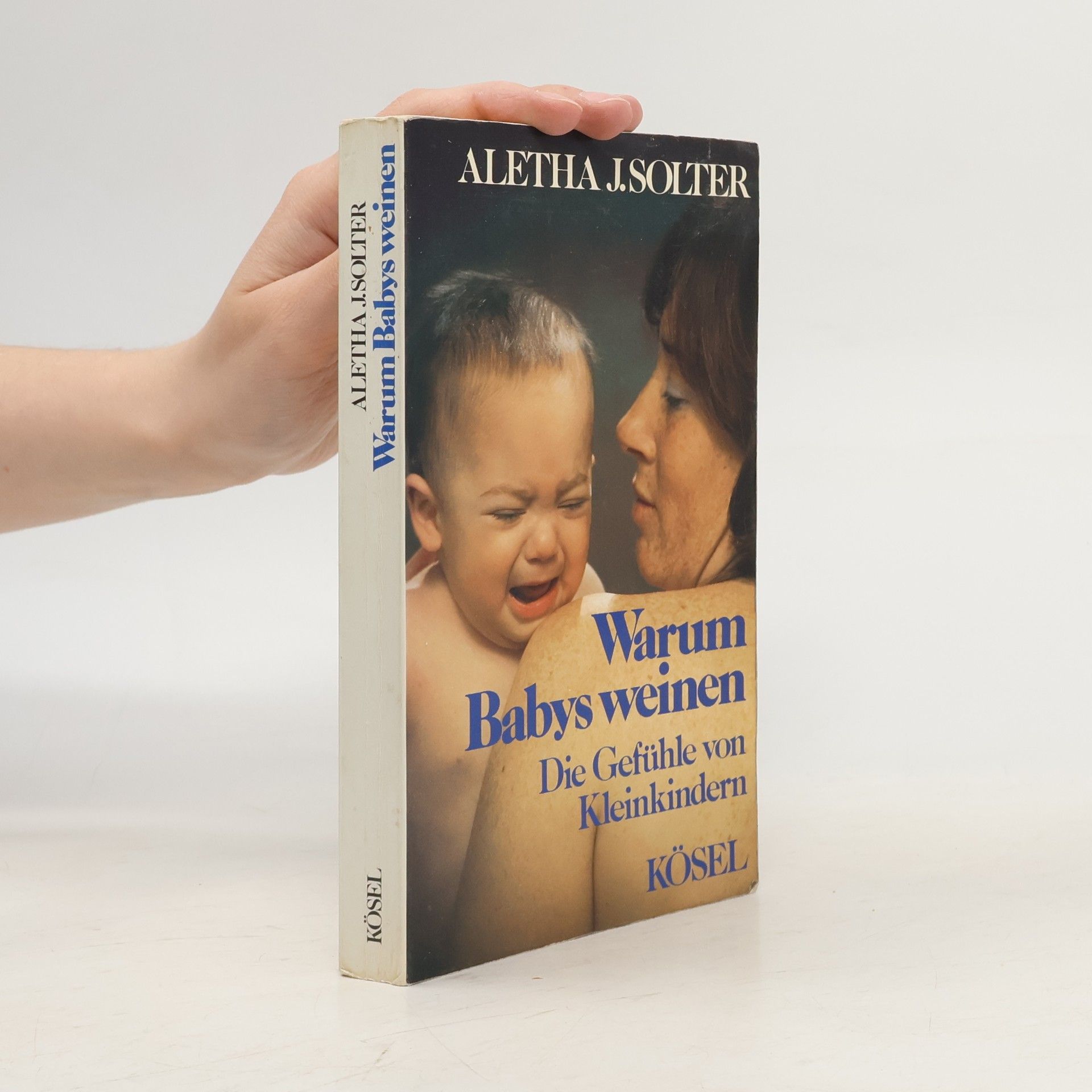 Aletha Solter Warum Babys weinen