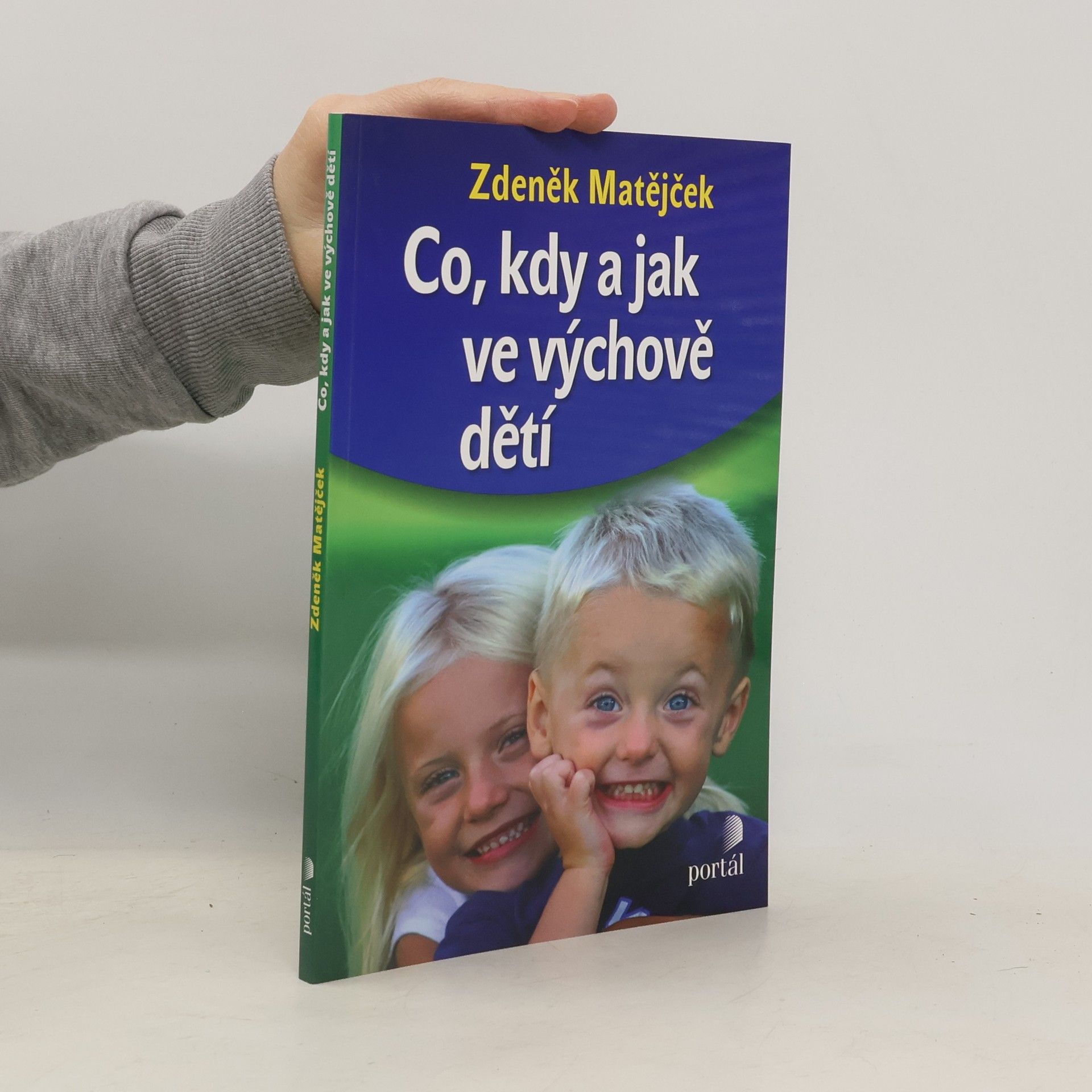 Zdeněk Matějček Co, kdy a jak ve výchově dětí