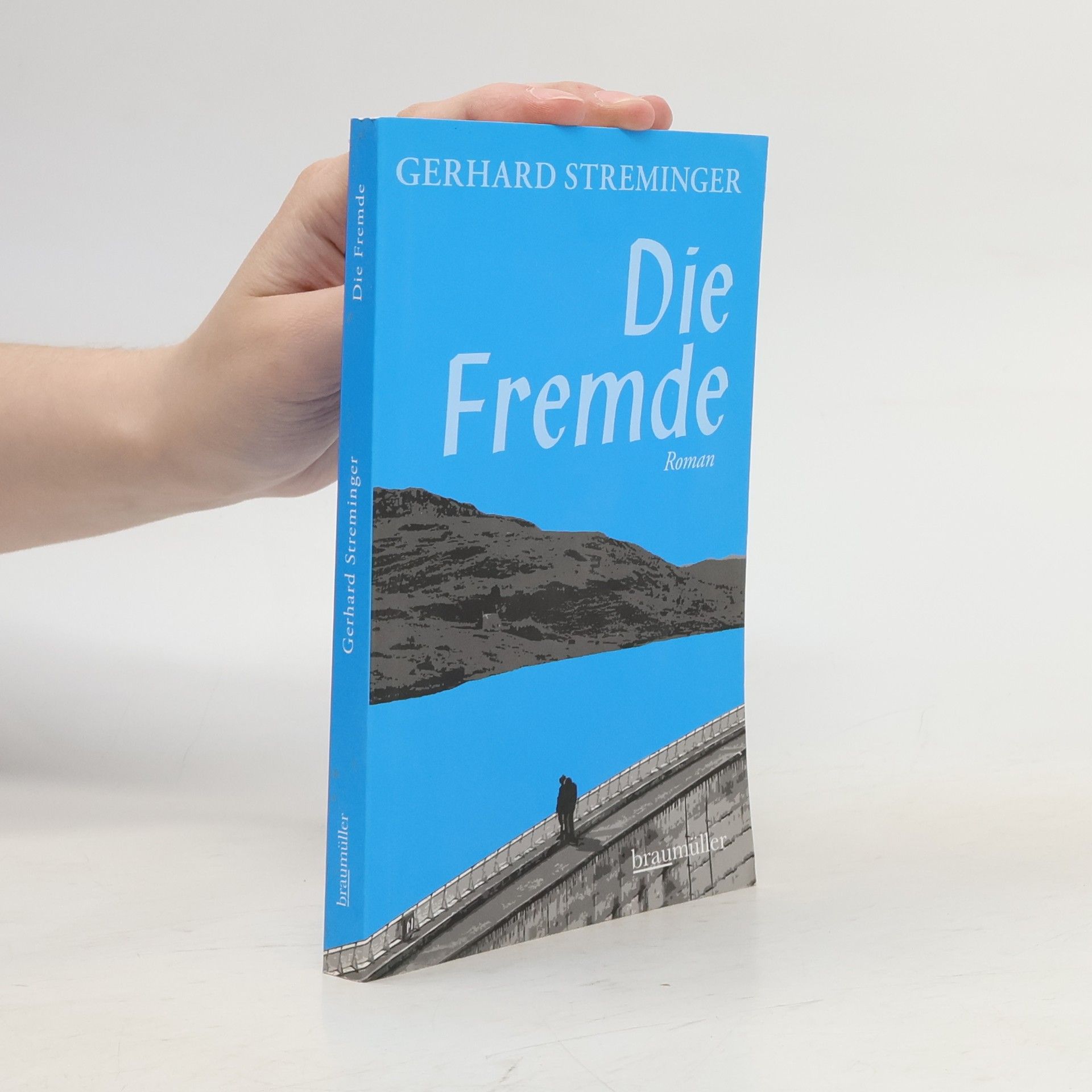 Gerhard Streminger Die Fremde
