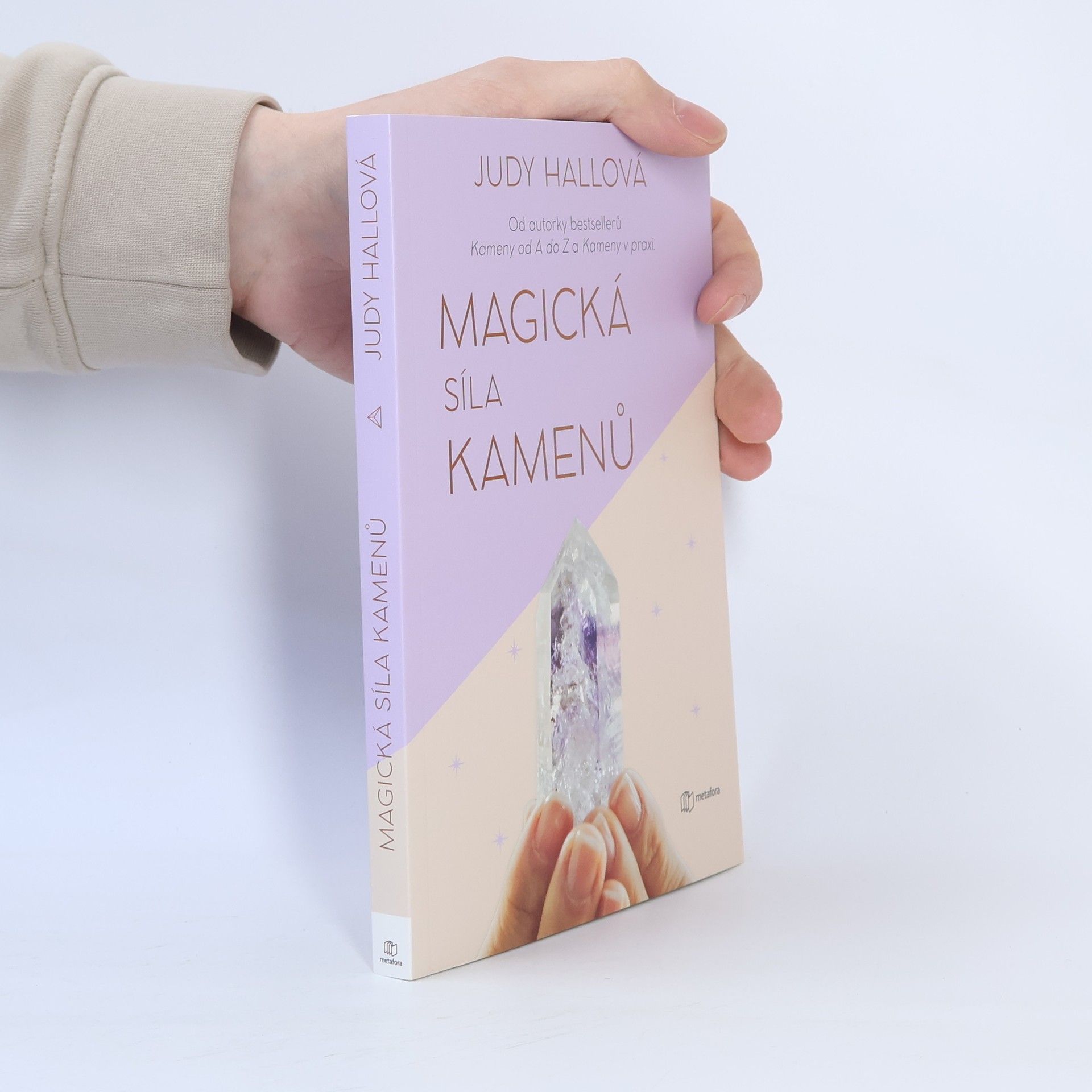 Magická síla kamenů : přivolejte si do života hojnost, zdraví a štěstí